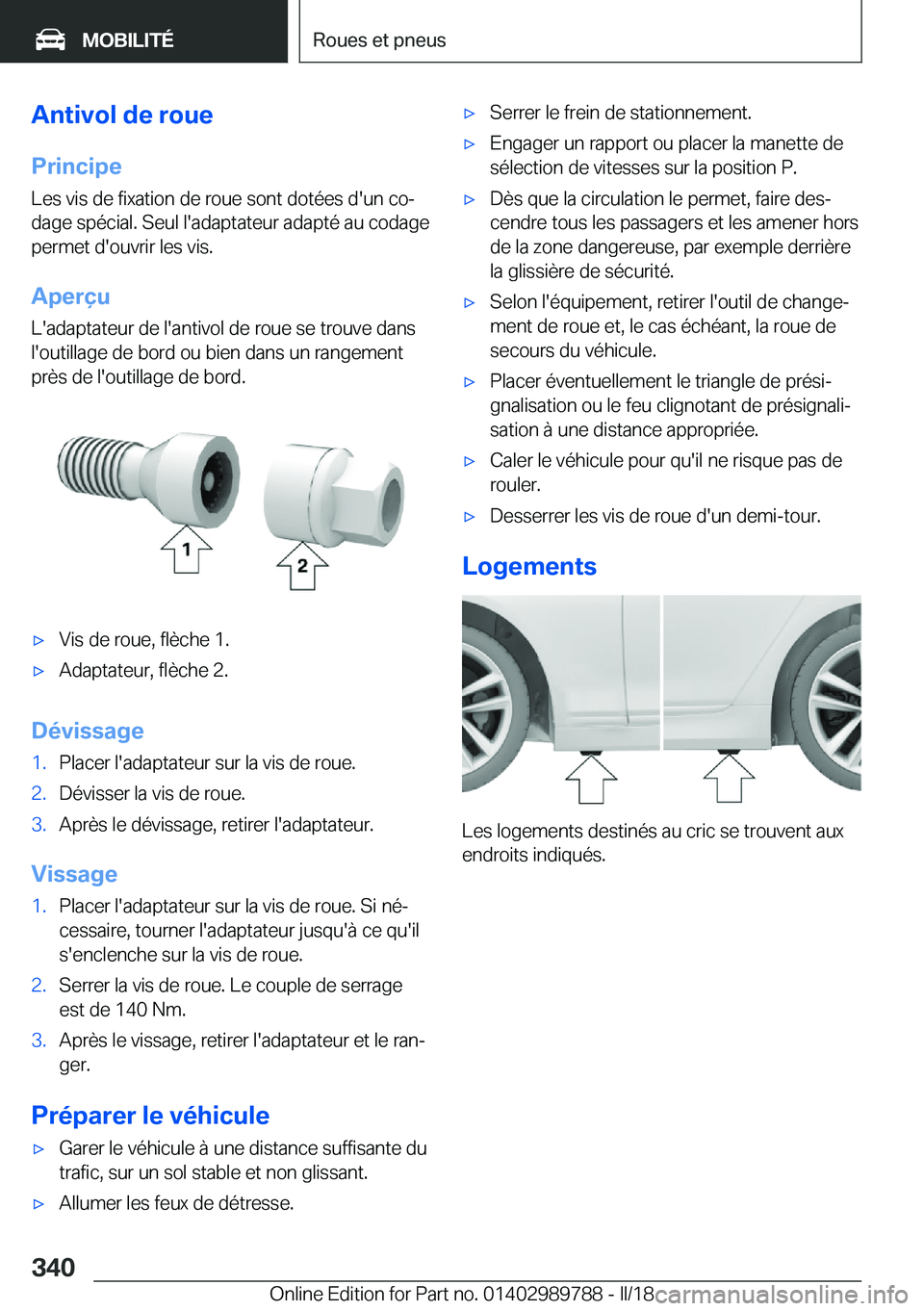 BMW M5 2018  Notices Demploi (in French) �A�n�t�i�v�o�l��d�e��r�o�u�e
�P�r�i�n�c�i�p�e �L�e�s� �v�i�s� �d�e� �f�i�x�a�t�i�o�n� �d�e� �r�o�u�e� �s�o�n�t� �d�o�t�é�e�s� �d�'�u�n� �c�oj
�d�a�g�e� �s�p�é�c�i�a�l�.� �S�e�u�l� �l�'�a�