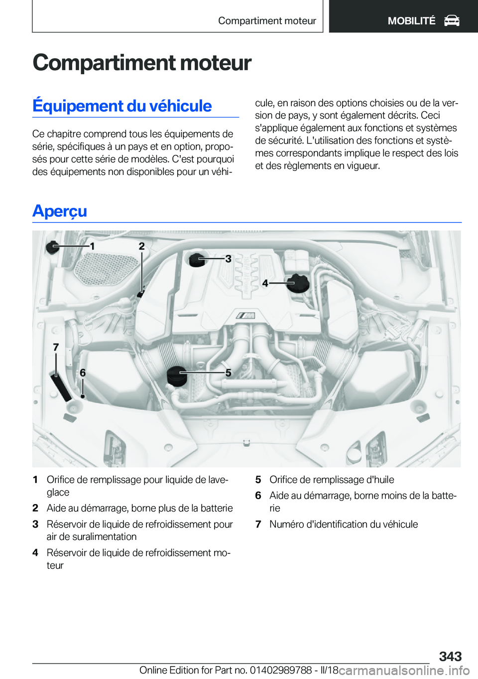 BMW M5 2018  Notices Demploi (in French) �C�o�m�p�a�r�t�i�m�e�n�t��m�o�t�e�u�r�É�q�u�i�p�e�m�e�n�t��d�u��v�é�h�i�c�u�l�e
�C�e� �c�h�a�p�i�t�r�e� �c�o�m�p�r�e�n�d� �t�o�u�s� �l�e�s� �é�q�u�i�p�e�m�e�n�t�s� �d�e�s�é�r�i�e�,� �s�p�é�c�i
