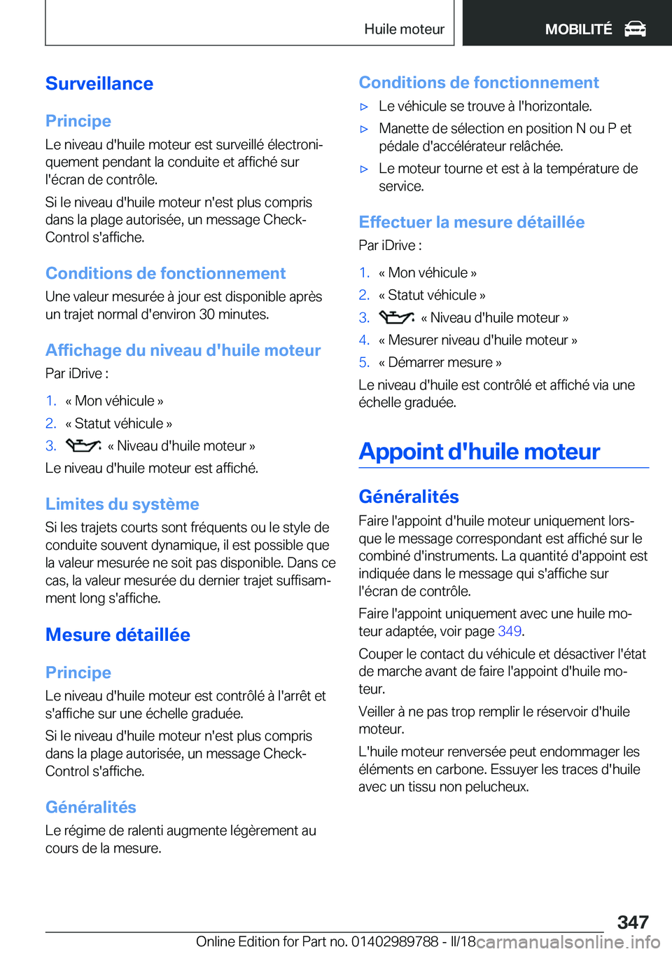 BMW M5 2018  Notices Demploi (in French) �S�u�r�v�e�i�l�l�a�n�c�e�P�r�i�n�c�i�p�e�L�e� �n�i�v�e�a�u� �d�'�h�u�i�l�e� �m�o�t�e�u�r� �e�s�t� �s�u�r�v�e�i�l�l�é� �é�l�e�c�t�r�o�n�ij�q�u�e�m�e�n�t� �p�e�n�d�a�n�t� �l�a� �c�o�n�d�u�i�t�e� 