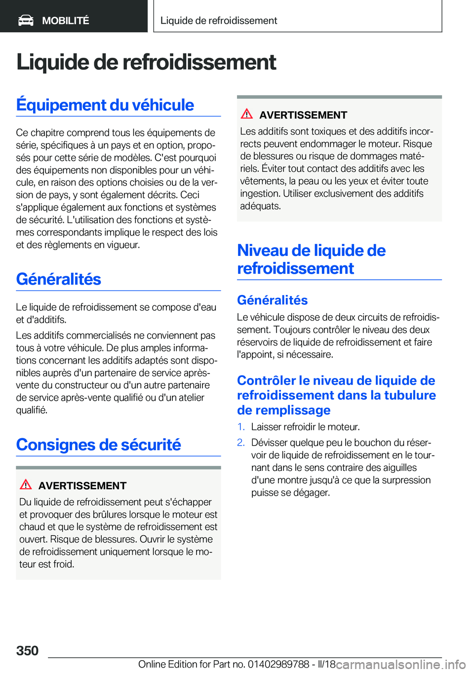 BMW M5 2018  Notices Demploi (in French) �L�i�q�u�i�d�e��d�e��r�e�f�r�o�i�d�i�s�s�e�m�e�n�t�É�q�u�i�p�e�m�e�n�t��d�u��v�é�h�i�c�u�l�e
�C�e� �c�h�a�p�i�t�r�e� �c�o�m�p�r�e�n�d� �t�o�u�s� �l�e�s� �é�q�u�i�p�e�m�e�n�t�s� �d�e�s�é�r�i�e�