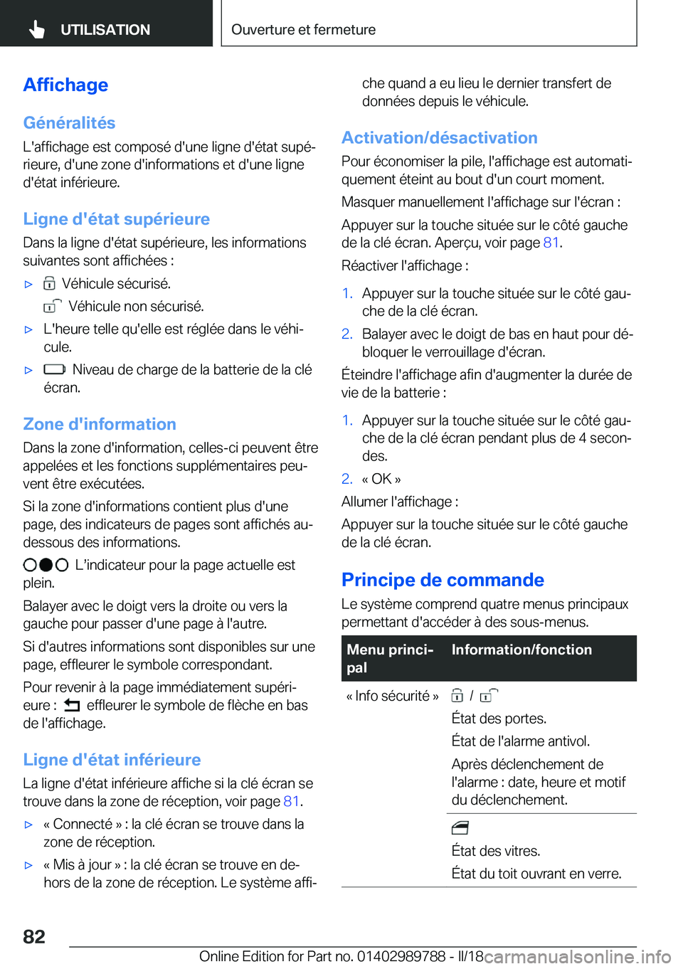BMW M5 2018  Notices Demploi (in French) �A�f�f�i�c�h�a�g�e
�G�é�n�é�r�a�l�i�t�é�s �L�'�a�f�f�i�c�h�a�g�e� �e�s�t� �c�o�m�p�o�s�é� �d�'�u�n�e� �l�i�g�n�e� �d�'�é�t�a�t� �s�u�p�éj�r�i�e�u�r�e�,� �d�'�u�n�e� �z�o�n�e� �d