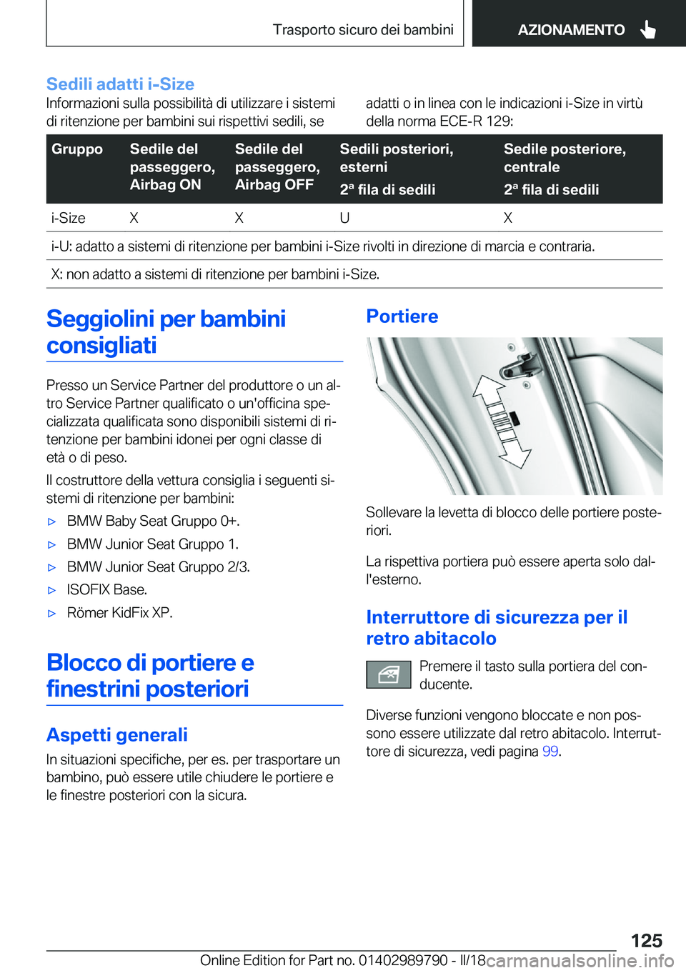BMW M5 2018  Libretti Di Uso E manutenzione (in Italian) �S�e�d�i�l�i��a�d�a�t�t�i��i�-�S�i�z�e�I�n�f�o�r�m�a�z�i�o�n�i� �s�u�l�l�a� �p�o�s�s�i�b�i�l�i�t�à� �d�i� �u�t�i�l�i�z�z�a�r�e� �i� �s�i�s�t�e�m�i
�d�i� �r�i�t�e�n�z�i�o�n�e� �p�e�r� �b�a�m�b�i�n�i