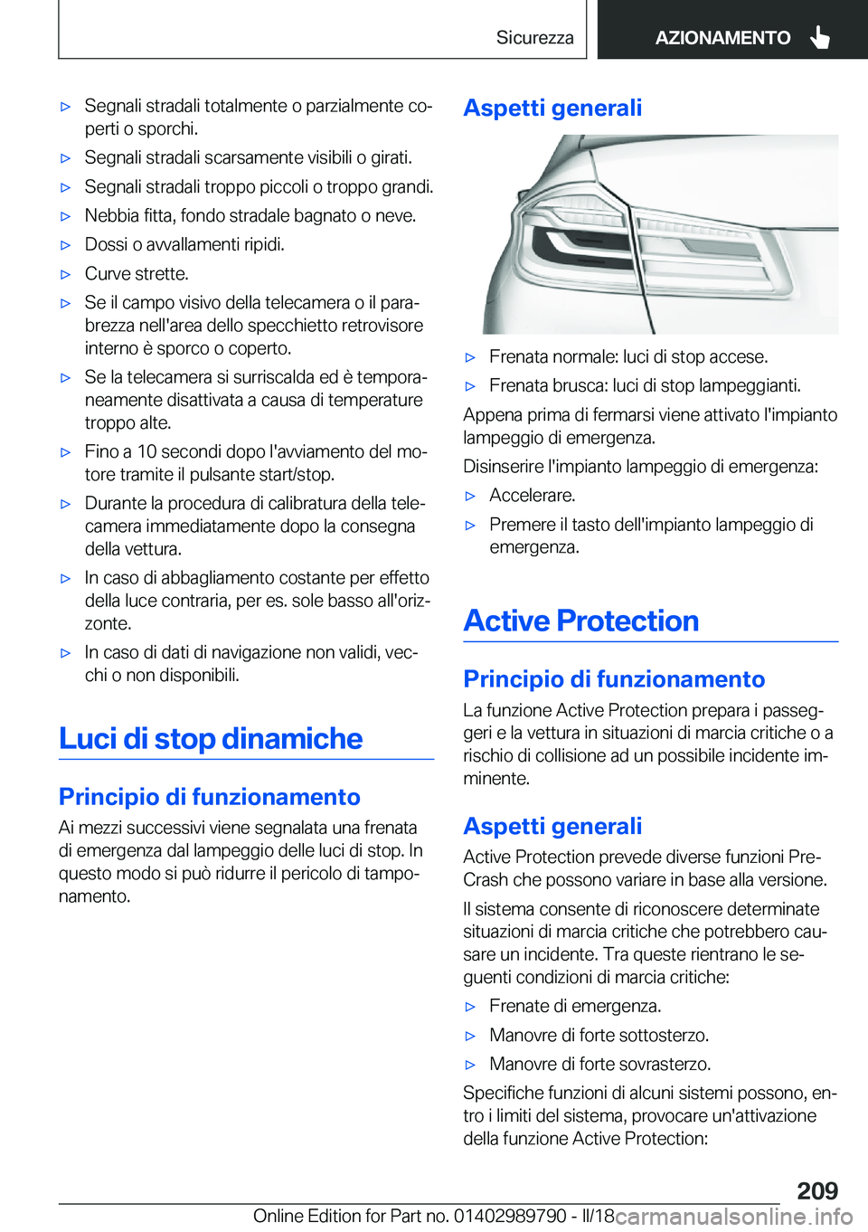 BMW M5 2018  Libretti Di Uso E manutenzione (in Italian) 'x�S�e�g�n�a�l�i� �s�t�r�a�d�a�l�i� �t�o�t�a�l�m�e�n�t�e� �o� �p�a�r�z�i�a�l�m�e�n�t�e� �c�oª�p�e�r�t�i� �o� �s�p�o�r�c�h�i�.'x�S�e�g�n�a�l�i� �s�t�r�a�d�a�l�i� �s�c�a�r�s�a�m�e�n�t�e� �v�i�
