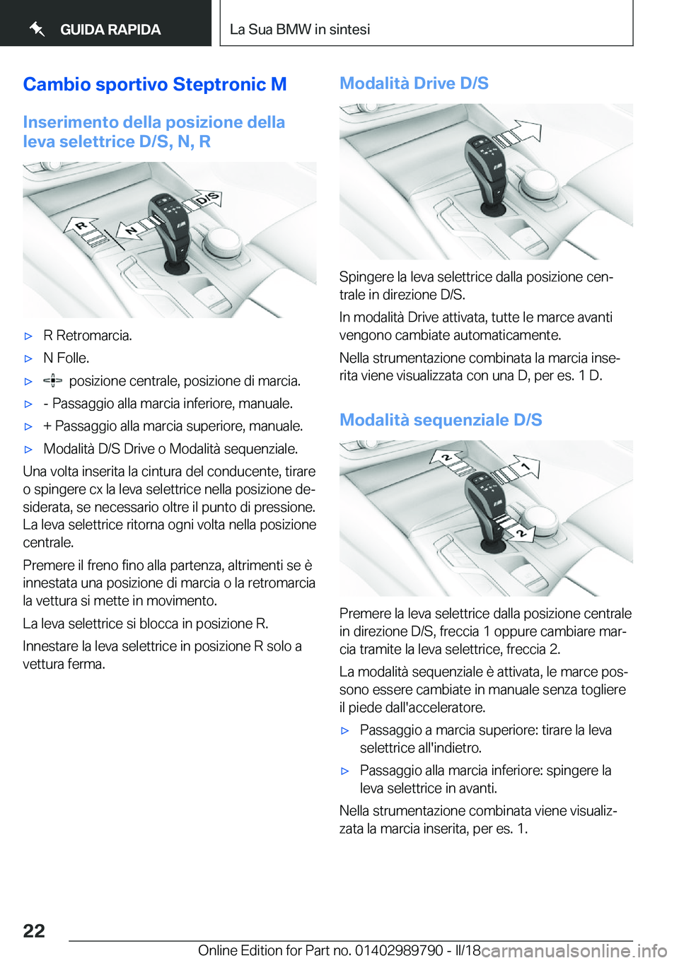 BMW M5 2018  Libretti Di Uso E manutenzione (in Italian) �C�a�m�b�i�o��s�p�o�r�t�i�v�o��S�t�e�p�t�r�o�n�i�c��M
�I�n�s�e�r�i�m�e�n�t�o��d�e�l�l�a��p�o�s�i�z�i�o�n�e��d�e�l�l�a
�l�e�v�a��s�e�l�e�t�t�r�i�c�e��D�/�S�,��N�,��R'x�R� �R�e�t�r�o�m�a�r