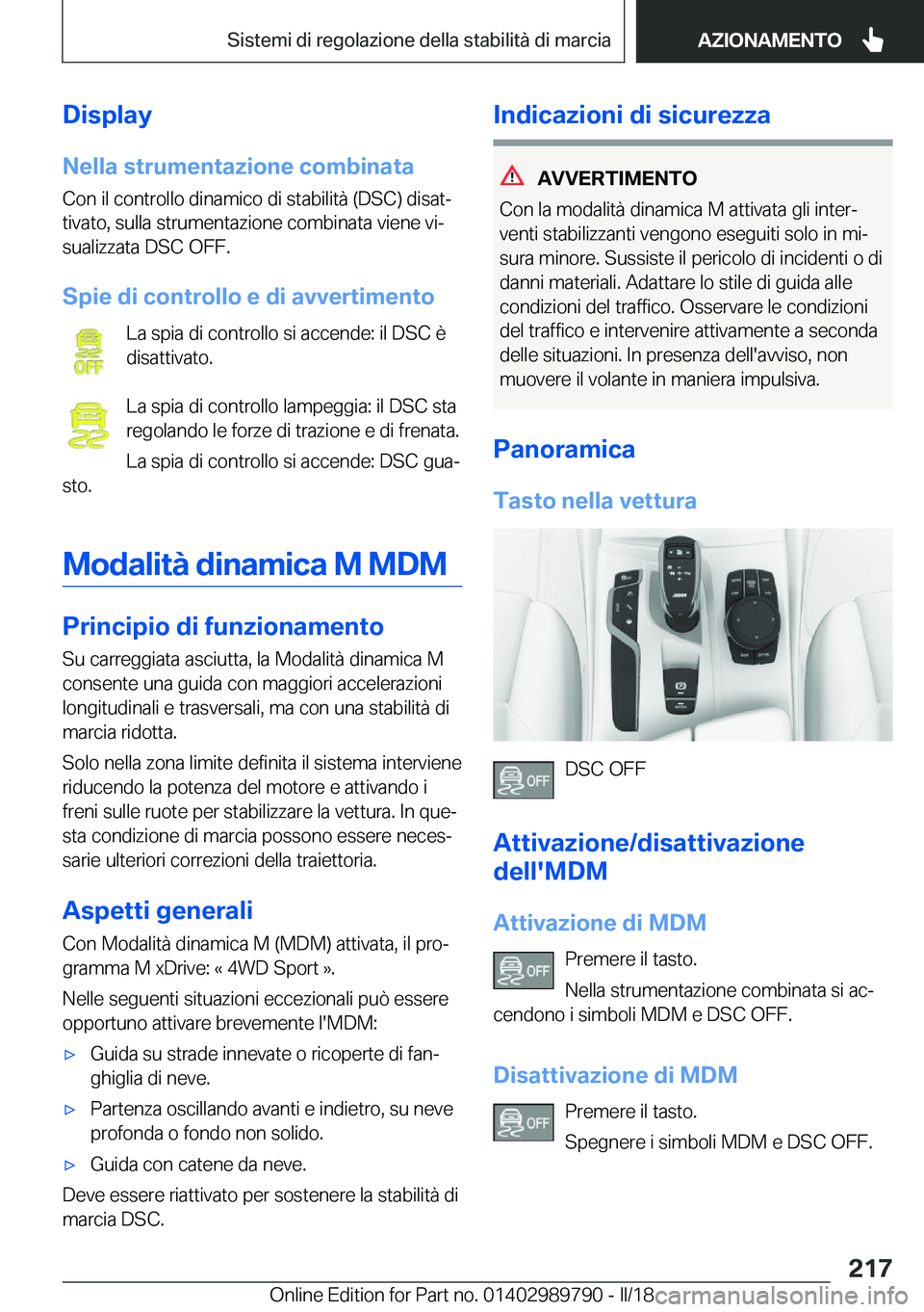 BMW M5 2018  Libretti Di Uso E manutenzione (in Italian) �D�i�s�p�l�a�y�N�e�l�l�a��s�t�r�u�m�e�n�t�a�z�i�o�n�e��c�o�m�b�i�n�a�t�a
�C�o�n� �i�l� �c�o�n�t�r�o�l�l�o� �d�i�n�a�m�i�c�o� �d�i� �s�t�a�b�i�l�i�t�à� �(�D�S�C�)� �d�i�s�a�tª �t�i�v�a�t�o�,� �s�u