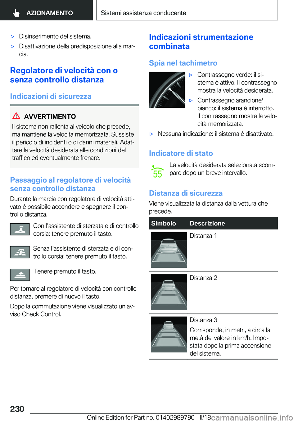 BMW M5 2018  Libretti Di Uso E manutenzione (in Italian) 'x�D�i�s�i�n�s�e�r�i�m�e�n�t�o� �d�e�l� �s�i�s�t�e�m�a�.'x�D�i�s�a�t�t�i�v�a�z�i�o�n�e� �d�e�l�l�a� �p�r�e�d�i�s�p�o�s�i�z�i�o�n�e� �a�l�l�a� �m�a�rª�c�i�a�.
�R�e�g�o�l�a�t�o�r�e��d�i��v�e