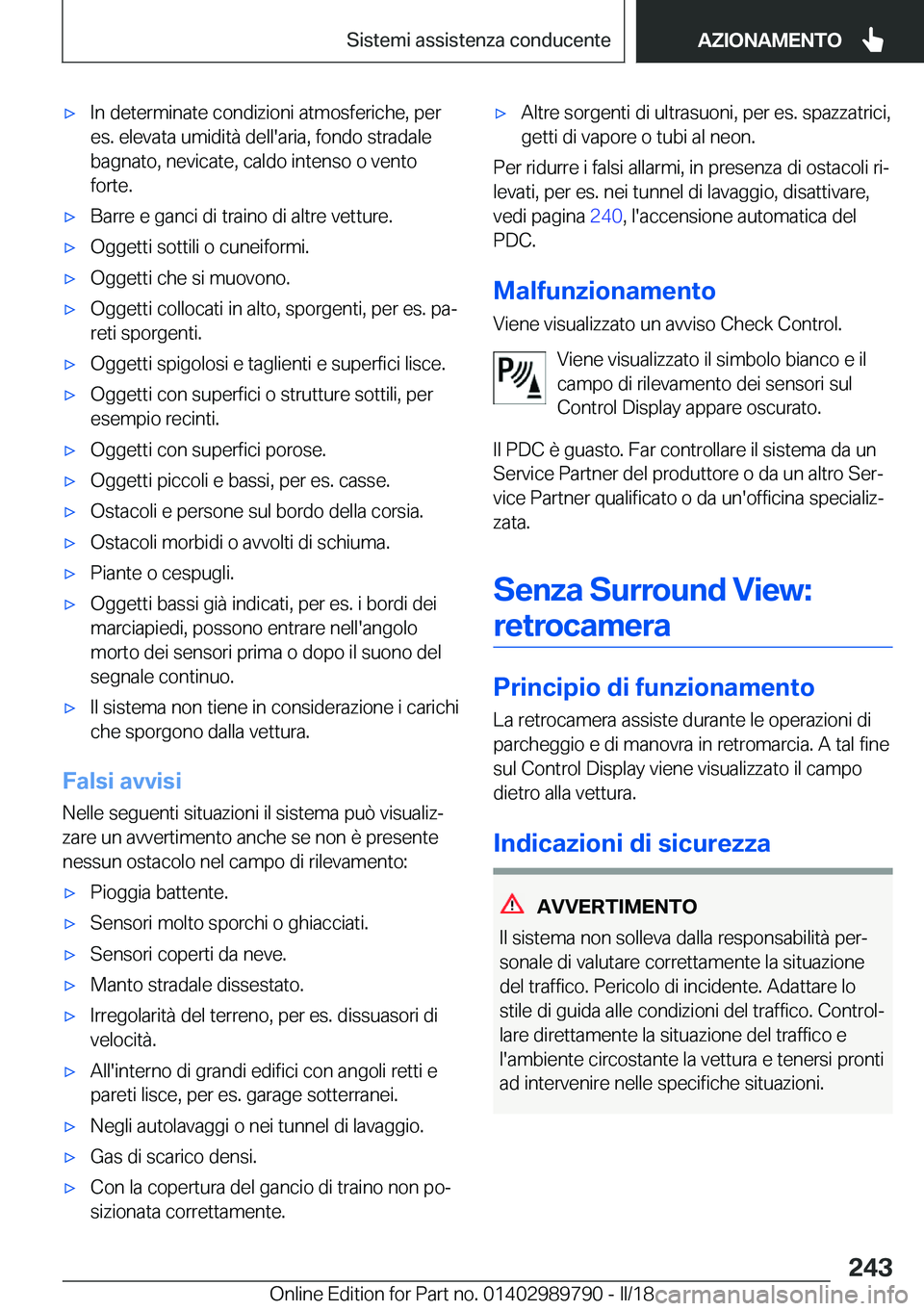 BMW M5 2018  Libretti Di Uso E manutenzione (in Italian) 'x�I�n� �d�e�t�e�r�m�i�n�a�t�e� �c�o�n�d�i�z�i�o�n�i� �a�t�m�o�s�f�e�r�i�c�h�e�,� �p�e�r
�e�s�.� �e�l�e�v�a�t�a� �u�m�i�d�i�t�à� �d�e�l�l�'�a�r�i�a�,� �f�o�n�d�o� �s�t�r�a�d�a�l�e
�b�a�g�n�a�