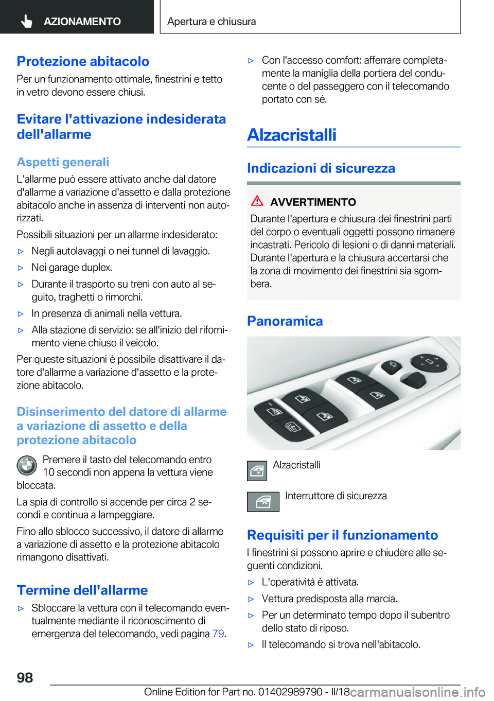 BMW M5 2018  Libretti Di Uso E manutenzione (in Italian) �P�r�o�t�e�z�i�o�n�e��a�b�i�t�a�c�o�l�o�P�e�r� �u�n� �f�u�n�z�i�o�n�a�m�e�n�t�o� �o�t�t�i�m�a�l�e�,� �f�i�n�e�s�t�r�i�n�i� �e� �t�e�t�t�o�i�n� �v�e�t�r�o� �d�e�v�o�n�o� �e�s�s�e�r�e� �c�h�i�u�s�i�.
�