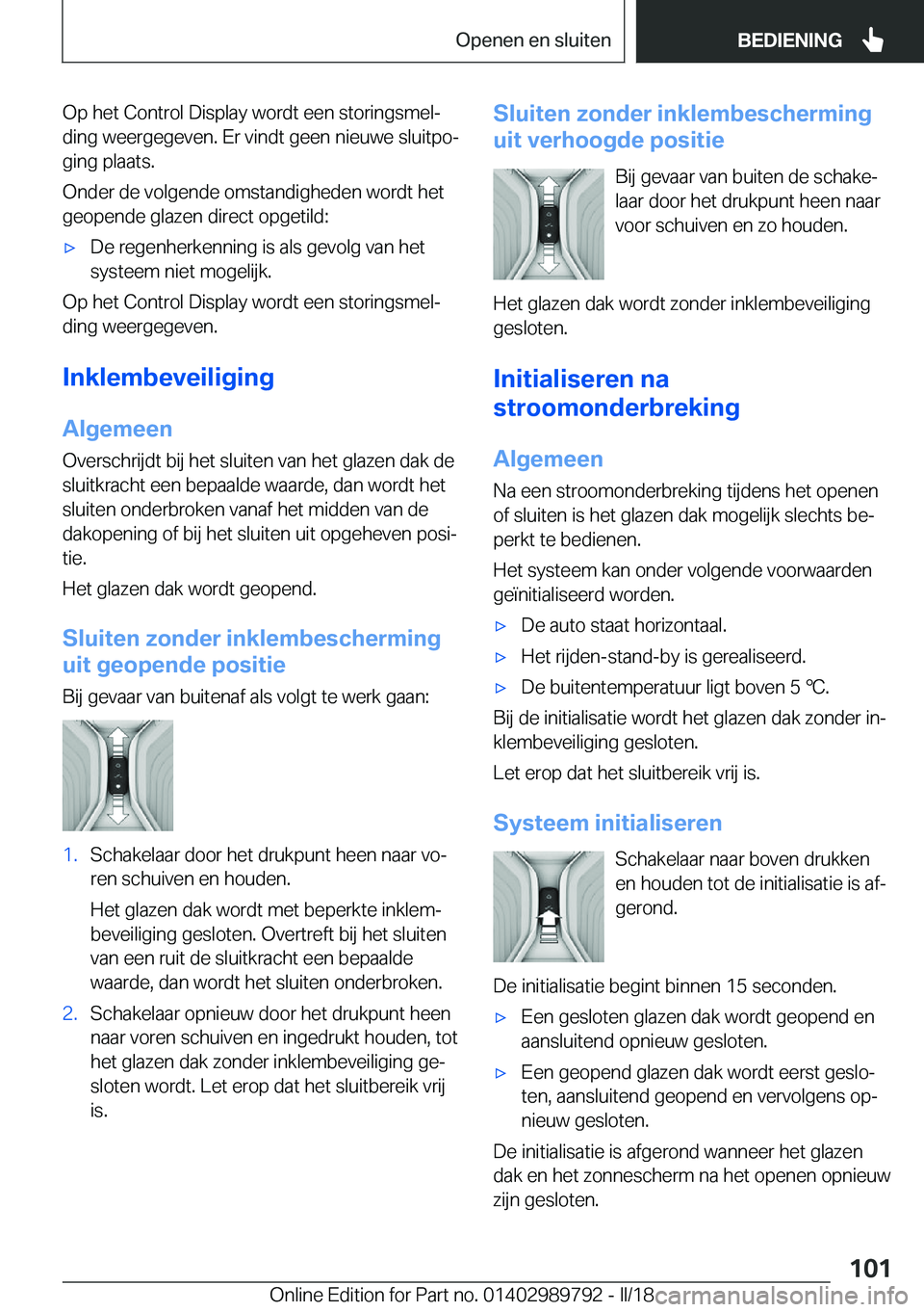 BMW M5 2018  Instructieboekjes (in Dutch) �O�p� �h�e�t� �C�o�n�t�r�o�l� �D�i�s�p�l�a�y� �w�o�r�d�t� �e�e�n� �s�t�o�r�i�n�g�s�m�e�lj�d�i�n�g� �w�e�e�r�g�e�g�e�v�e�n�.� �E�r� �v�i�n�d�t� �g�e�e�n� �n�i�e�u�w�e� �s�l�u�i�t�p�oj�g�i�n�g� �p�l�a