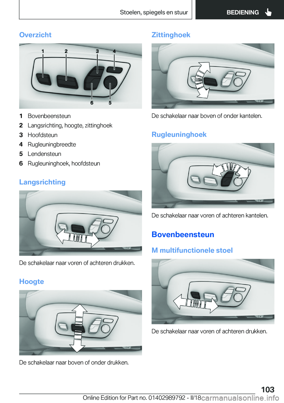 BMW M5 2018  Instructieboekjes (in Dutch) �O�v�e�r�z�i�c�h�t�1�B�o�v�e�n�b�e�e�n�s�t�e�u�n�2�L�a�n�g�s�r�i�c�h�t�i�n�g�,� �h�o�o�g�t�e�,� �z�i�t�t�i�n�g�h�o�e�k�3�H�o�o�f�d�s�t�e�u�n�4�R�u�g�l�e�u�n�i�n�g�b�r�e�e�d�t�e�5�L�e�n�d�e�n�s�t�e�u�n