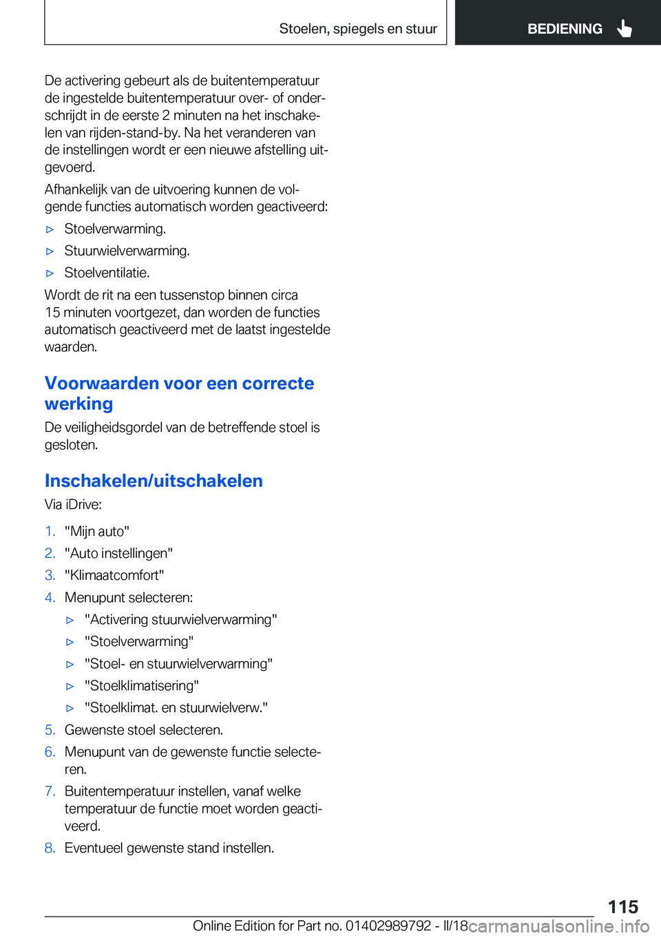 BMW M5 2018  Instructieboekjes (in Dutch) �D�e� �a�c�t�i�v�e�r�i�n�g� �g�e�b�e�u�r�t� �a�l�s� �d�e� �b�u�i�t�e�n�t�e�m�p�e�r�a�t�u�u�r
�d�e� �i�n�g�e�s�t�e�l�d�e� �b�u�i�t�e�n�t�e�m�p�e�r�a�t�u�u�r� �o�v�e�r�-� �o�f� �o�n�d�e�rj �s�c�h�r�i�j