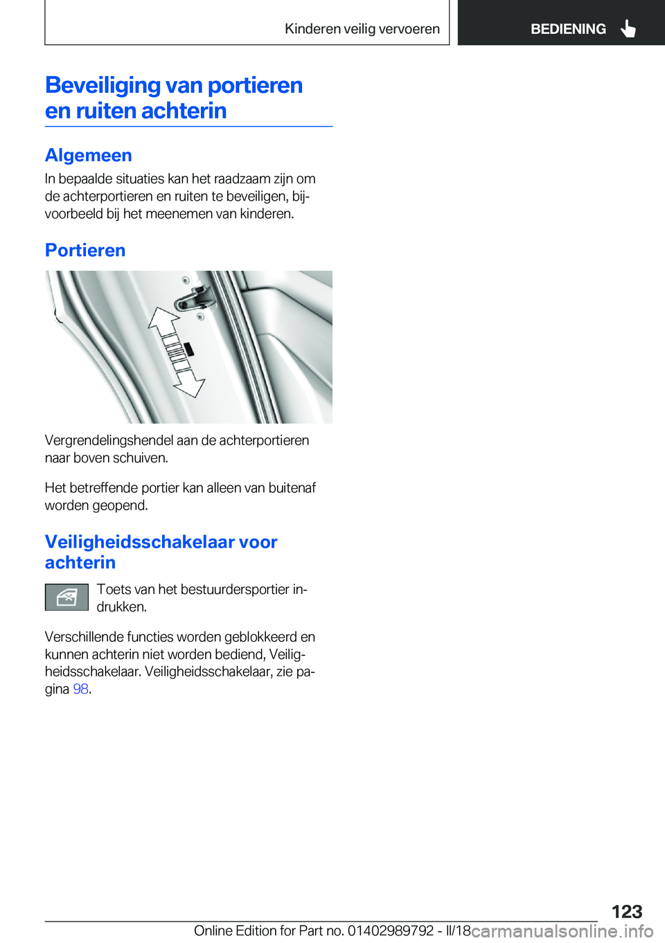 BMW M5 2018  Instructieboekjes (in Dutch) �B�e�v�e�i�l�i�g�i�n�g��v�a�n��p�o�r�t�i�e�r�e�n�e�n��r�u�i�t�e�n��a�c�h�t�e�r�i�n
�A�l�g�e�m�e�e�n
�I�n� �b�e�p�a�a�l�d�e� �s�i�t�u�a�t�i�e�s� �k�a�n� �h�e�t� �r�a�a�d�z�a�a�m� �z�i�j�n� �o�m
�d�
