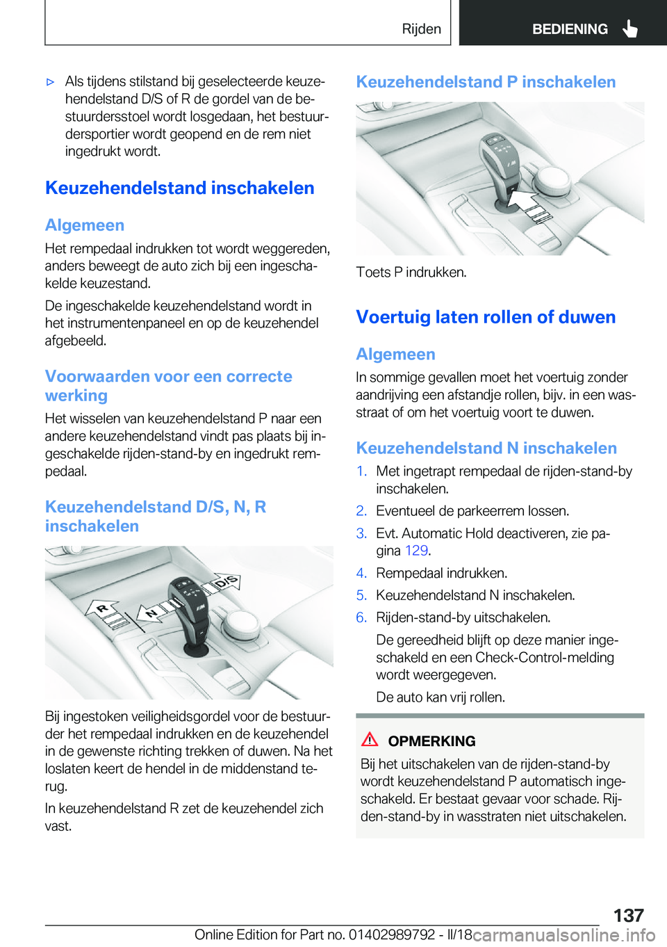 BMW M5 2018  Instructieboekjes (in Dutch) 'x�A�l�s� �t�i�j�d�e�n�s� �s�t�i�l�s�t�a�n�d� �b�i�j� �g�e�s�e�l�e�c�t�e�e�r�d�e� �k�e�u�z�ej
�h�e�n�d�e�l�s�t�a�n�d� �D�/�S� �o�f� �R� �d�e� �g�o�r�d�e�l� �v�a�n� �d�e� �b�ej
�s�t�u�u�r�d�e�r�s