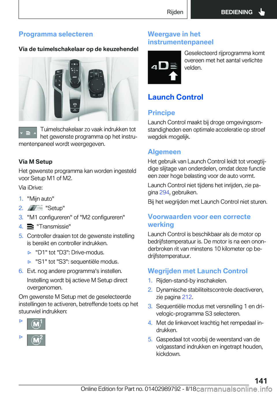 BMW M5 2018  Instructieboekjes (in Dutch) �P�r�o�g�r�a�m�m�a��s�e�l�e�c�t�e�r�e�n�V�i�a��d�e��t�u�i�m�e�l�s�c�h�a�k�e�l�a�a�r��o�p��d�e��k�e�u�z�e�h�e�n�d�e�l
�T�u�i�m�e�l�s�c�h�a�k�e�l�a�a�r� �z�o� �v�a�a�k� �i�n�d�r�u�k�k�e�n� �t�o�t
