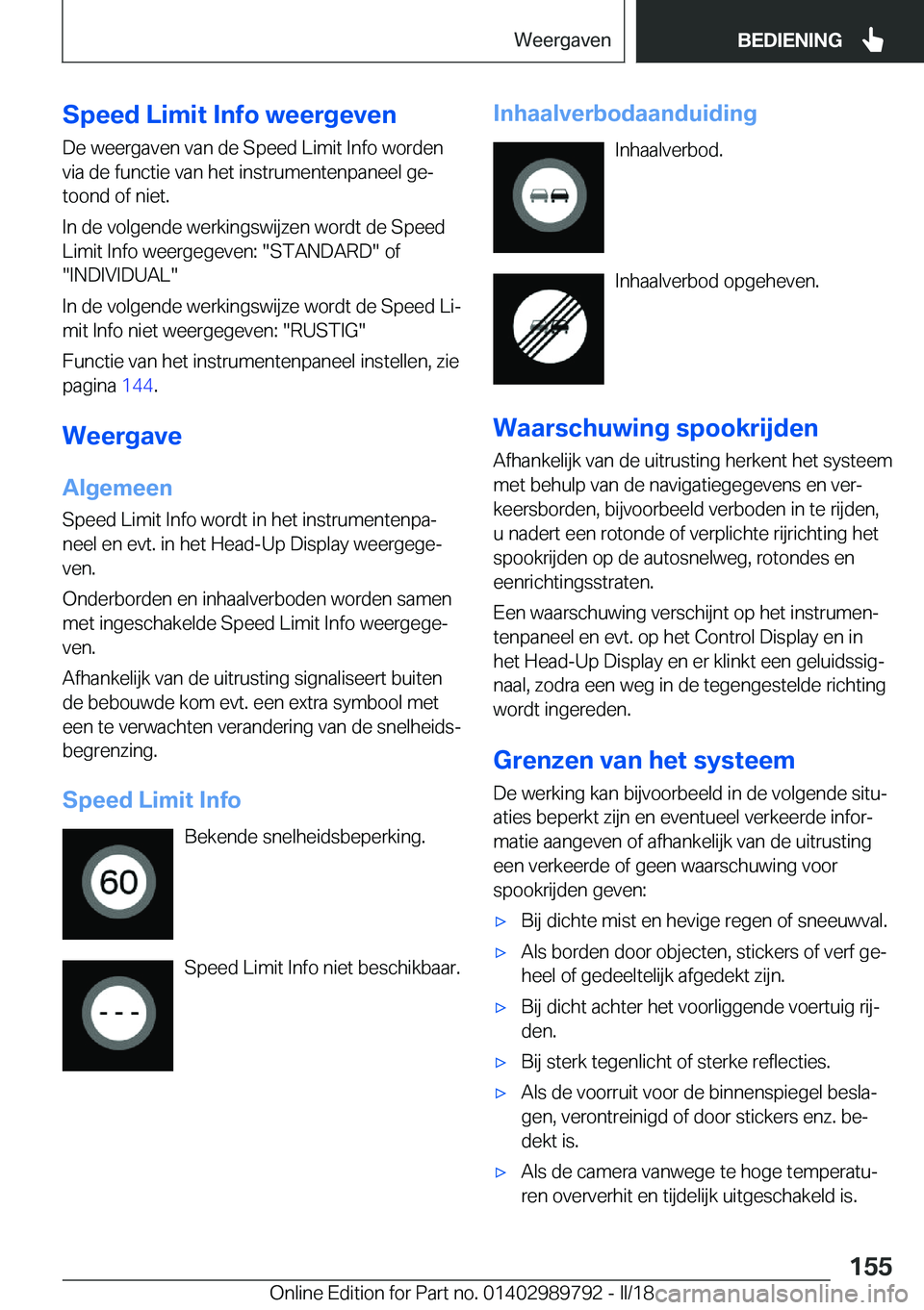 BMW M5 2018  Instructieboekjes (in Dutch) �S�p�e�e�d��L�i�m�i�t��I�n�f�o��w�e�e�r�g�e�v�e�n�D�e� �w�e�e�r�g�a�v�e�n� �v�a�n� �d�e� �S�p�e�e�d� �L�i�m�i�t� �I�n�f�o� �w�o�r�d�e�n
�v�i�a� �d�e� �f�u�n�c�t�i�e� �v�a�n� �h�e�t� �i�n�s�t�r�u�m�