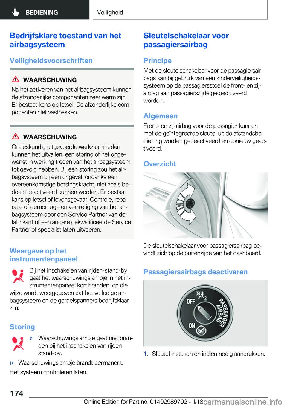 BMW M5 2018  Instructieboekjes (in Dutch) �B�e�d�r�i�j�f�s�k�l�a�r�e��t�o�e�s�t�a�n�d��v�a�n��h�e�t
�a�i�r�b�a�g�s�y�s�t�e�e�m
�V�e�i�l�i�g�h�e�i�d�s�v�o�o�r�s�c�h�r�i�f�t�e�n
�W�A�A�R�S�C�H�U�W�I�N�G
�N�a� �h�e�t� �a�c�t�i�v�e�r�e�n� �v�a