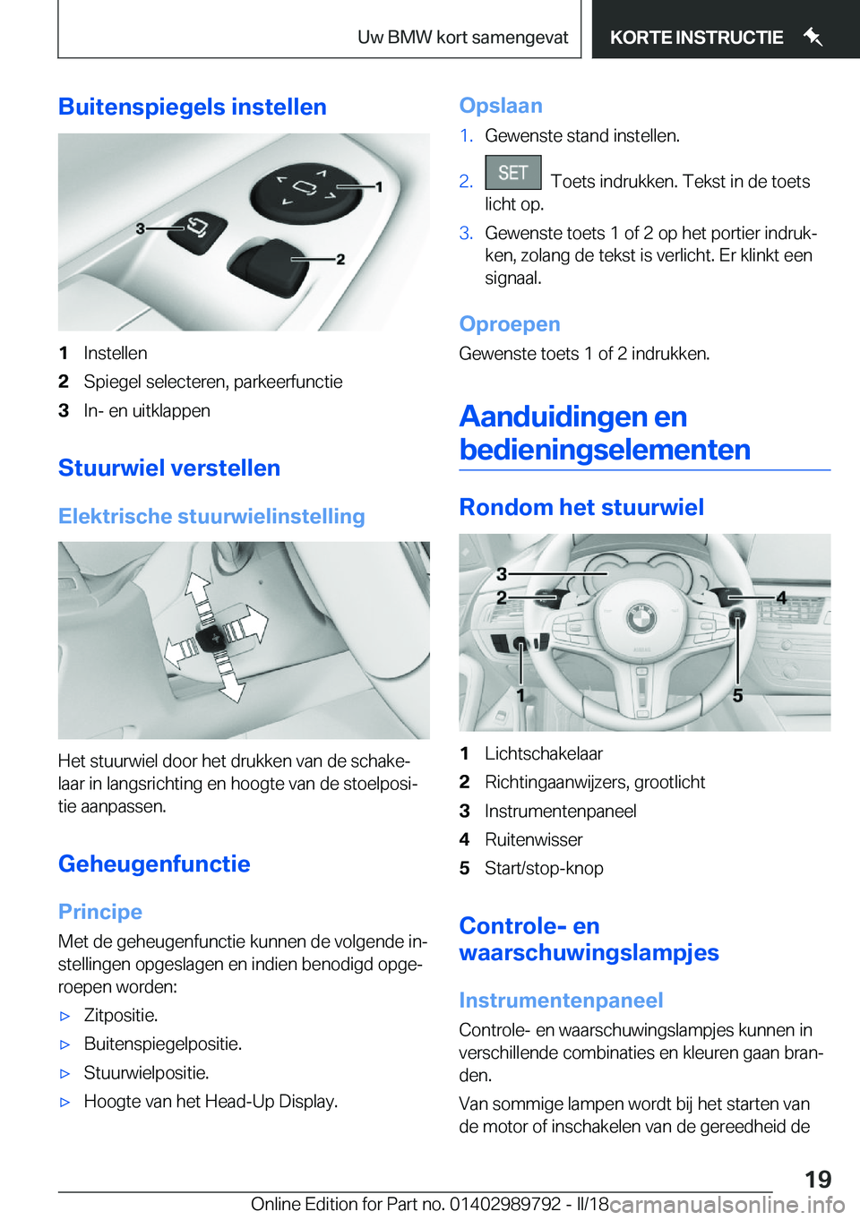 BMW M5 2018  Instructieboekjes (in Dutch) �B�u�i�t�e�n�s�p�i�e�g�e�l�s��i�n�s�t�e�l�l�e�n�1�I�n�s�t�e�l�l�e�n�2�S�p�i�e�g�e�l� �s�e�l�e�c�t�e�r�e�n�,� �p�a�r�k�e�e�r�f�u�n�c�t�i�e�3�I�n�-� �e�n� �u�i�t�k�l�a�p�p�e�n
�S�t�u�u�r�w�i�e�l��v�e�