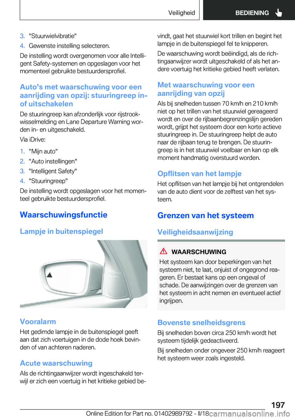 BMW M5 2018  Instructieboekjes (in Dutch) �3�.�"�S�t�u�u�r�w�i�e�l�v�i�b�r�a�t�i�e�"�4�.�G�e�w�e�n�s�t�e� �i�n�s�t�e�l�l�i�n�g� �s�e�l�e�c�t�e�r�e�n�.
�D�e� �i�n�s�t�e�l�l�i�n�g� �w�o�r�d�t� �o�v�e�r�g�e�n�o�m�e�n� �v�o�o�r� �a�l�l�e�