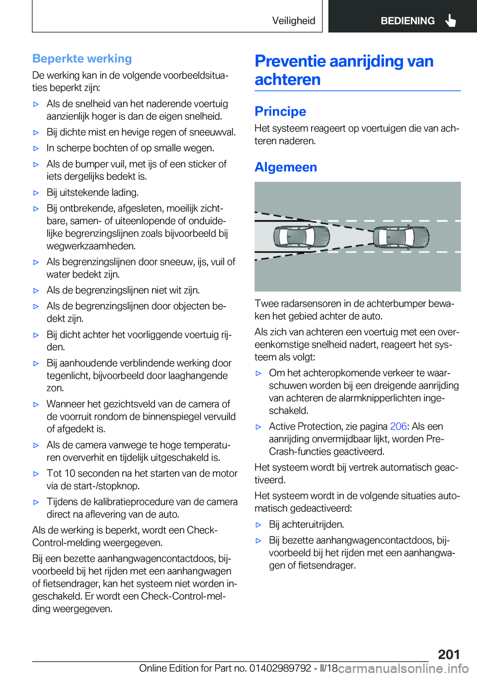 BMW M5 2018  Instructieboekjes (in Dutch) �B�e�p�e�r�k�t�e��w�e�r�k�i�n�g
�D�e� �w�e�r�k�i�n�g� �k�a�n� �i�n� �d�e� �v�o�l�g�e�n�d�e� �v�o�o�r�b�e�e�l�d�s�i�t�u�aj
�t�i�e�s� �b�e�p�e�r�k�t� �z�i�j�n�:'x�A�l�s� �d�e� �s�n�e�l�h�e�i�d� �v