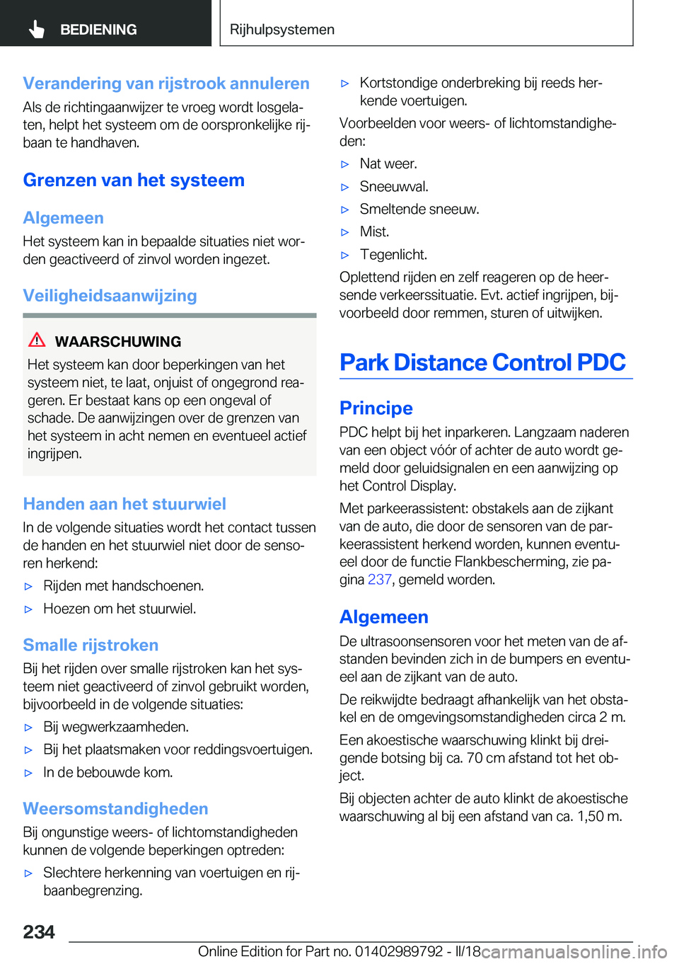 BMW M5 2018  Instructieboekjes (in Dutch) �V�e�r�a�n�d�e�r�i�n�g��v�a�n��r�i�j�s�t�r�o�o�k��a�n�n�u�l�e�r�e�n
�A�l�s� �d�e� �r�i�c�h�t�i�n�g�a�a�n�w�i�j�z�e�r� �t�e� �v�r�o�e�g� �w�o�r�d�t� �l�o�s�g�e�l�aj
�t�e�n�,� �h�e�l�p�t� �h�e�t� �s