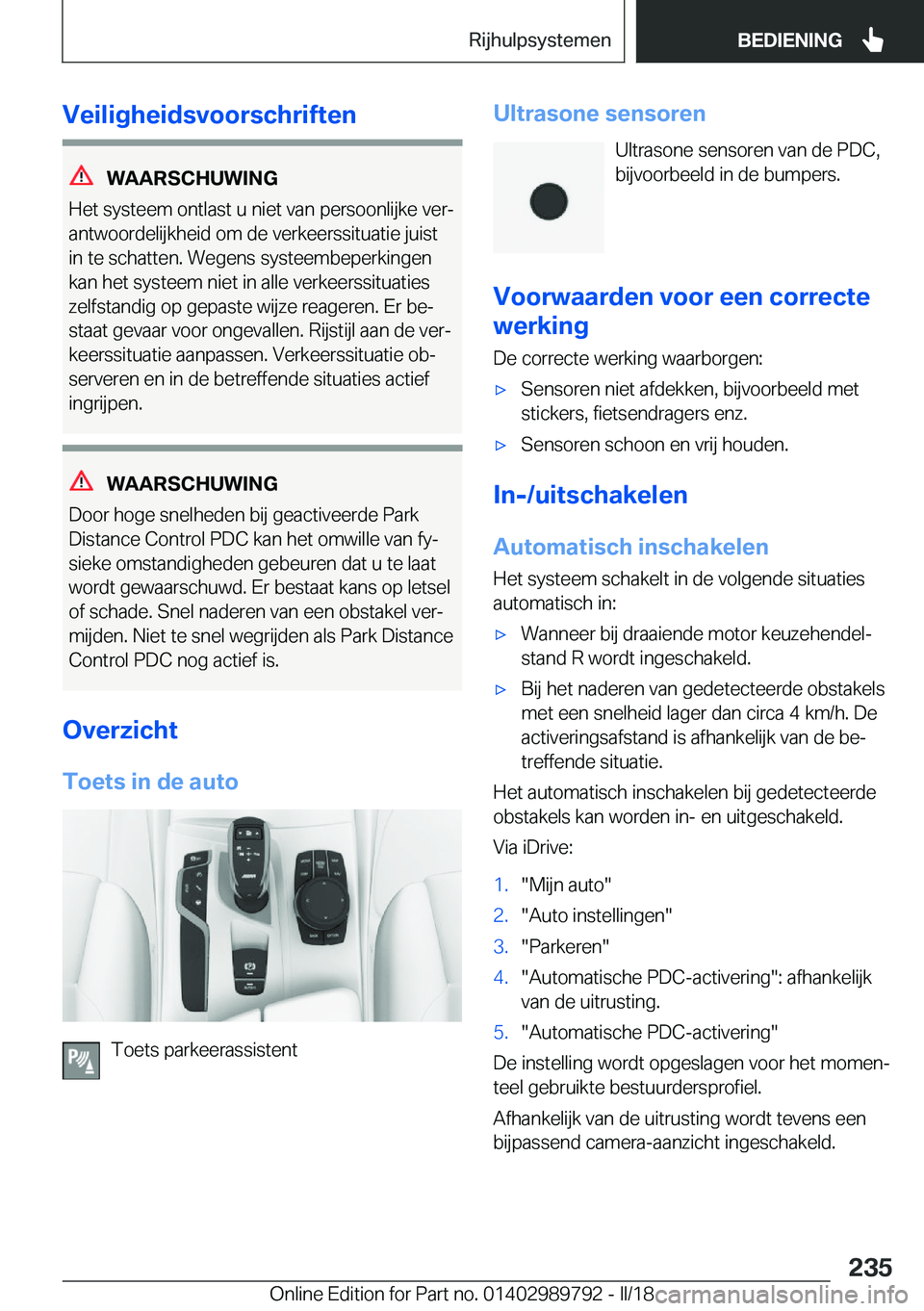 BMW M5 2018  Instructieboekjes (in Dutch) �V�e�i�l�i�g�h�e�i�d�s�v�o�o�r�s�c�h�r�i�f�t�e�n
�W�A�A�R�S�C�H�U�W�I�N�G
�H�e�t� �s�y�s�t�e�e�m� �o�n�t�l�a�s�t� �u� �n�i�e�t� �v�a�n� �p�e�r�s�o�o�n�l�i�j�k�e� �v�e�rj
�a�n�t�w�o�o�r�d�e�l�i�j�k�h�