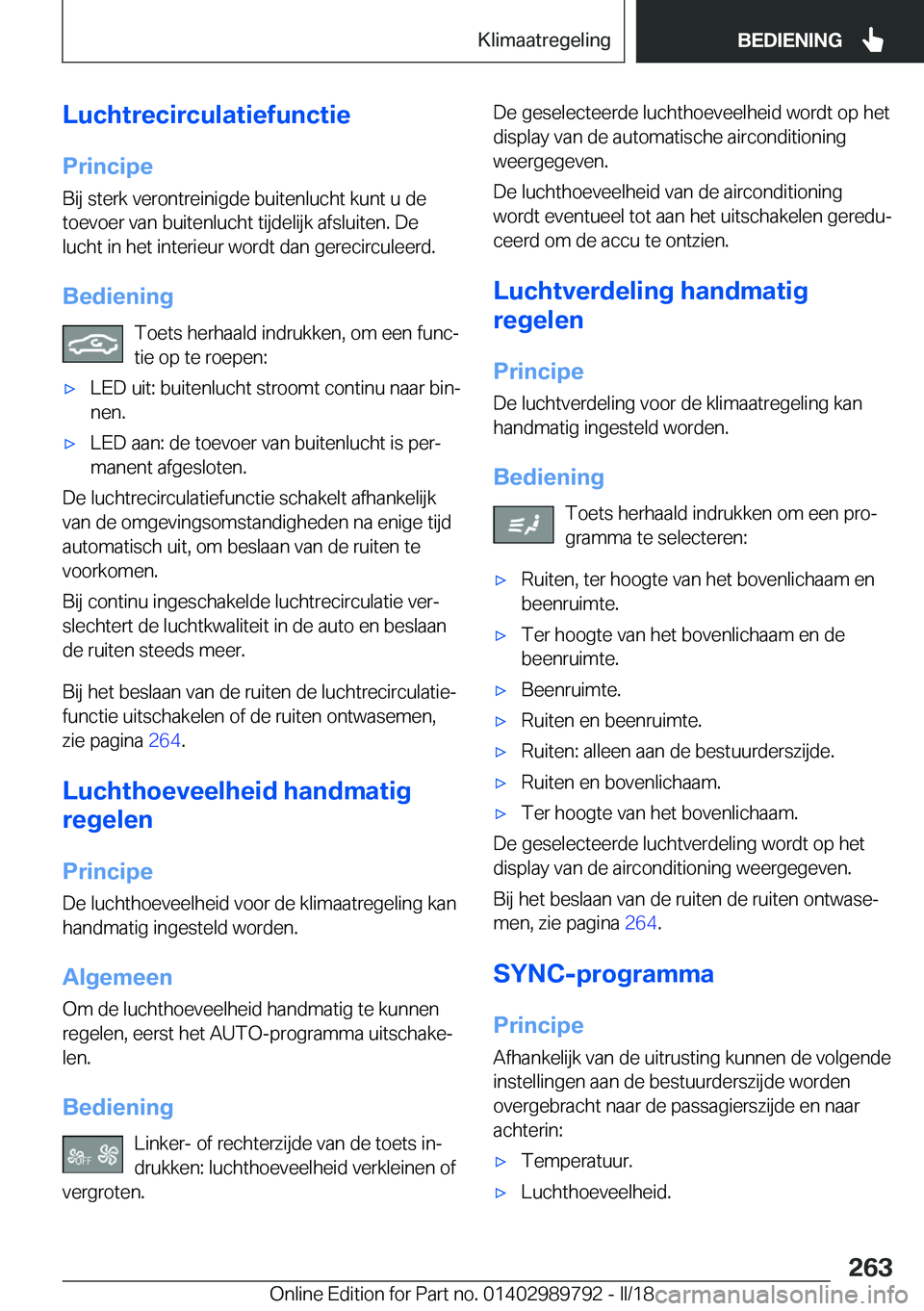 BMW M5 2018  Instructieboekjes (in Dutch) �L�u�c�h�t�r�e�c�i�r�c�u�l�a�t�i�e�f�u�n�c�t�i�e
�P�r�i�n�c�i�p�e �B�i�j� �s�t�e�r�k� �v�e�r�o�n�t�r�e�i�n�i�g�d�e� �b�u�i�t�e�n�l�u�c�h�t� �k�u�n�t� �u� �d�e
�t�o�e�v�o�e�r� �v�a�n� �b�u�i�t�e�n�l�u�
