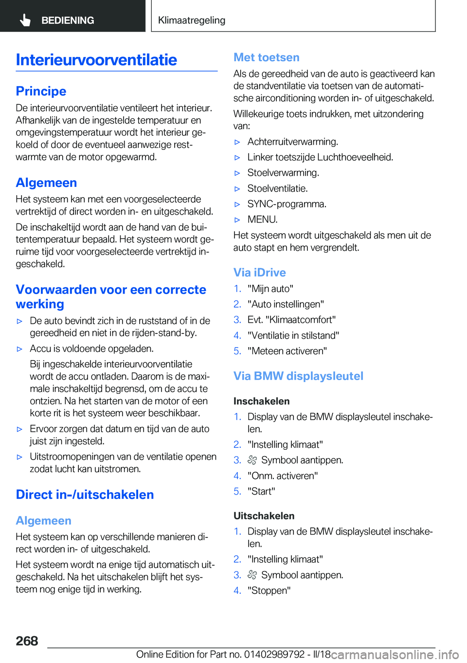 BMW M5 2018  Instructieboekjes (in Dutch) �I�n�t�e�r�i�e�u�r�v�o�o�r�v�e�n�t�i�l�a�t�i�e
�P�r�i�n�c�i�p�e�D�e� �i�n�t�e�r�i�e�u�r�v�o�o�r�v�e�n�t�i�l�a�t�i�e� �v�e�n�t�i�l�e�e�r�t� �h�e�t� �i�n�t�e�r�i�e�u�r�.
�A�f�h�a�n�k�e�l�i�j�k� �v�a�n� 