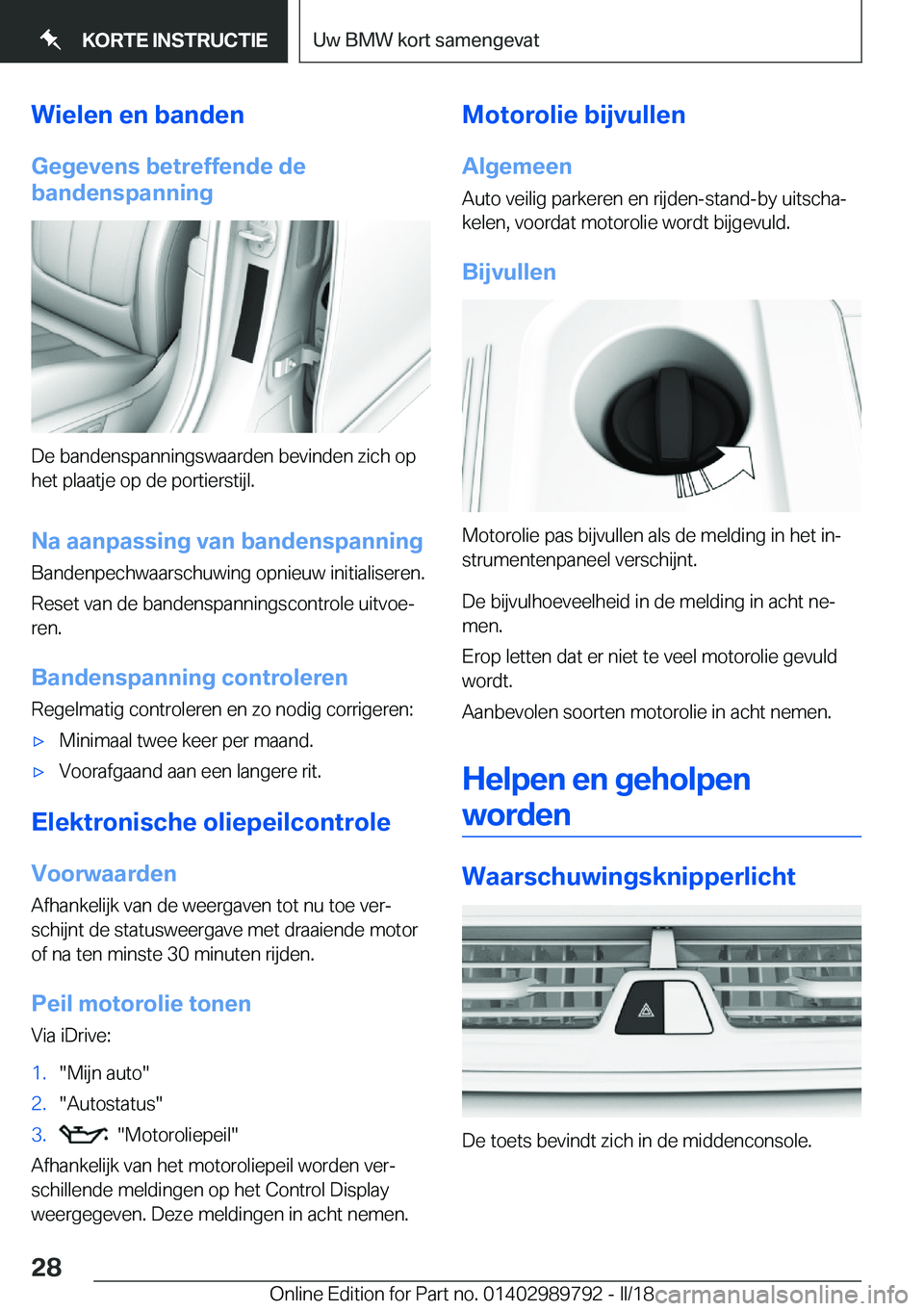 BMW M5 2018  Instructieboekjes (in Dutch) �W�i�e�l�e�n��e�n��b�a�n�d�e�n
�G�e�g�e�v�e�n�s��b�e�t�r�e�f�f�e�n�d�e��d�e
�b�a�n�d�e�n�s�p�a�n�n�i�n�g
�D�e� �b�a�n�d�e�n�s�p�a�n�n�i�n�g�s�w�a�a�r�d�e�n� �b�e�v�i�n�d�e�n� �z�i�c�h� �o�p �h�e�t