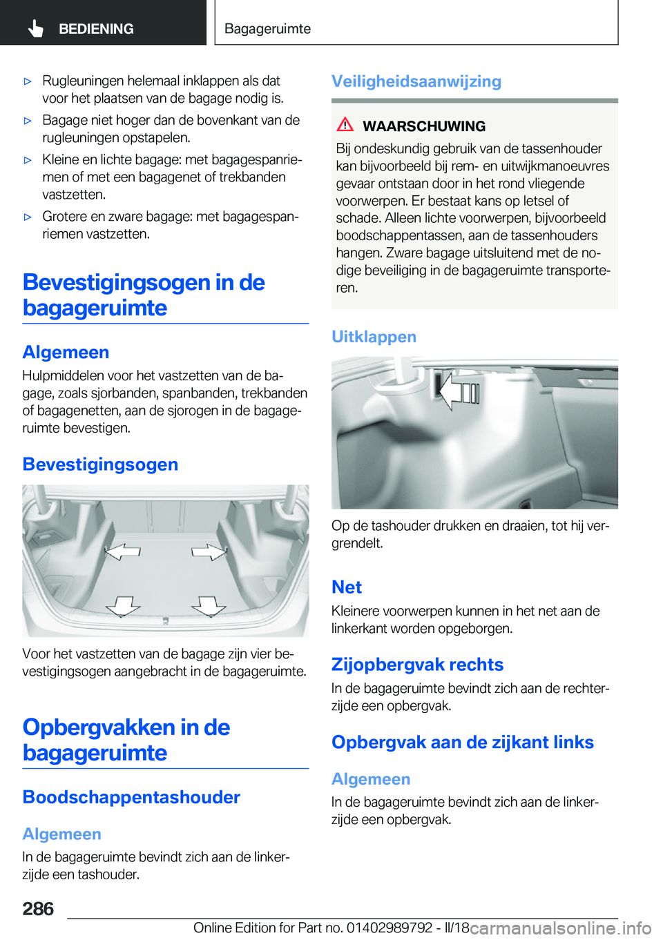 BMW M5 2018  Instructieboekjes (in Dutch) 'x�R�u�g�l�e�u�n�i�n�g�e�n� �h�e�l�e�m�a�a�l� �i�n�k�l�a�p�p�e�n� �a�l�s� �d�a�t
�v�o�o�r� �h�e�t� �p�l�a�a�t�s�e�n� �v�a�n� �d�e� �b�a�g�a�g�e� �n�o�d�i�g� �i�s�.'x�B�a�g�a�g�e� �n�i�e�t� �h�