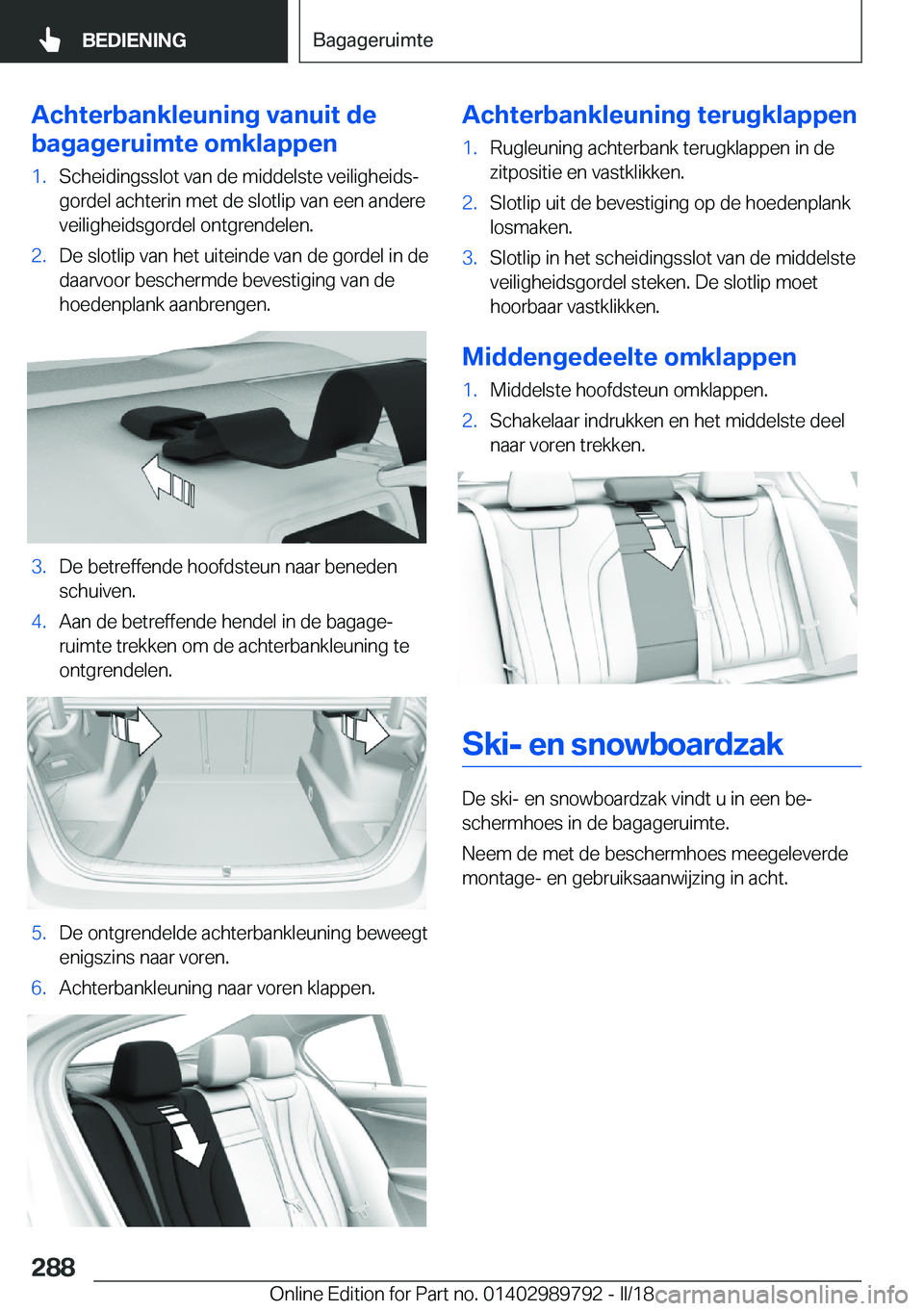 BMW M5 2018  Instructieboekjes (in Dutch) �A�c�h�t�e�r�b�a�n�k�l�e�u�n�i�n�g��v�a�n�u�i�t��d�e
�b�a�g�a�g�e�r�u�i�m�t�e��o�m�k�l�a�p�p�e�n�1�.�S�c�h�e�i�d�i�n�g�s�s�l�o�t� �v�a�n� �d�e� �m�i�d�d�e�l�s�t�e� �v�e�i�l�i�g�h�e�i�d�sj
�g�o�r�d