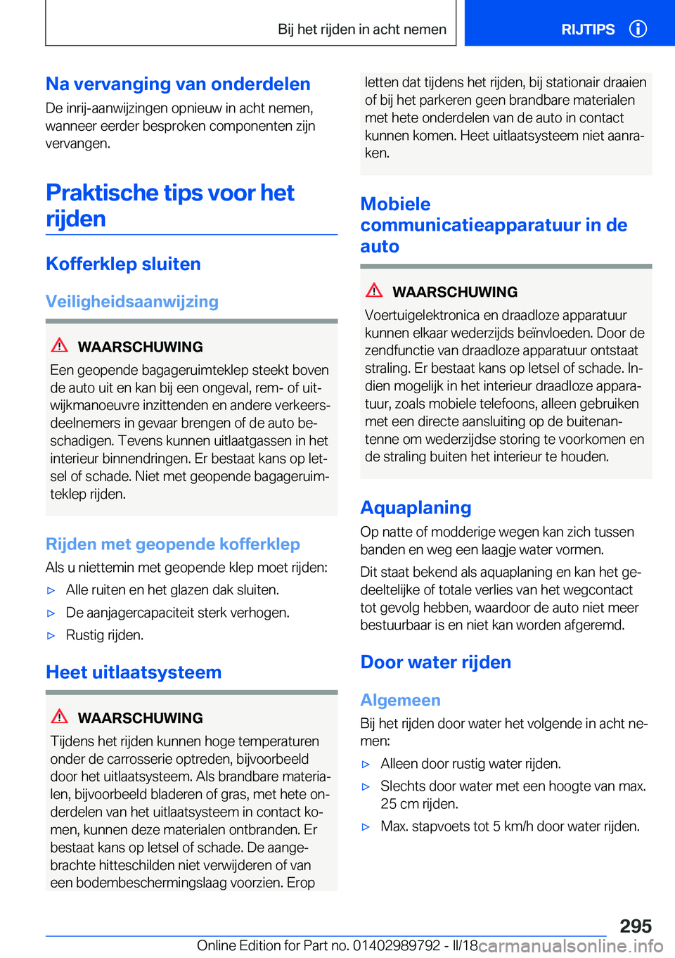 BMW M5 2018  Instructieboekjes (in Dutch) �N�a��v�e�r�v�a�n�g�i�n�g��v�a�n��o�n�d�e�r�d�e�l�e�n
�D�e� �i�n�r�i�j�-�a�a�n�w�i�j�z�i�n�g�e�n� �o�p�n�i�e�u�w� �i�n� �a�c�h�t� �n�e�m�e�n�,
�w�a�n�n�e�e�r� �e�e�r�d�e�r� �b�e�s�p�r�o�k�e�n� �c�o