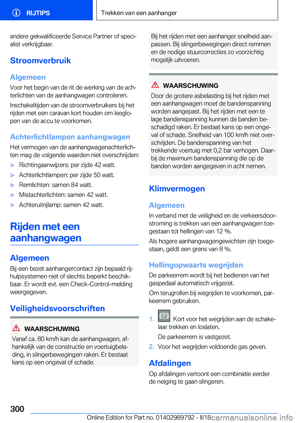 BMW M5 2018  Instructieboekjes (in Dutch) �a�n�d�e�r�e� �g�e�k�w�a�l�i�f�i�c�e�e�r�d�e� �S�e�r�v�i�c�e� �P�a�r�t�n�e�r� �o�f� �s�p�e�c�ij
�a�l�i�s�t� �v�e�r�k�r�i�j�g�b�a�a�r�.
�S�t�r�o�o�m�v�e�r�b�r�u�i�k
�A�l�g�e�m�e�e�n
�V�o�o�r� �h�e�t� 