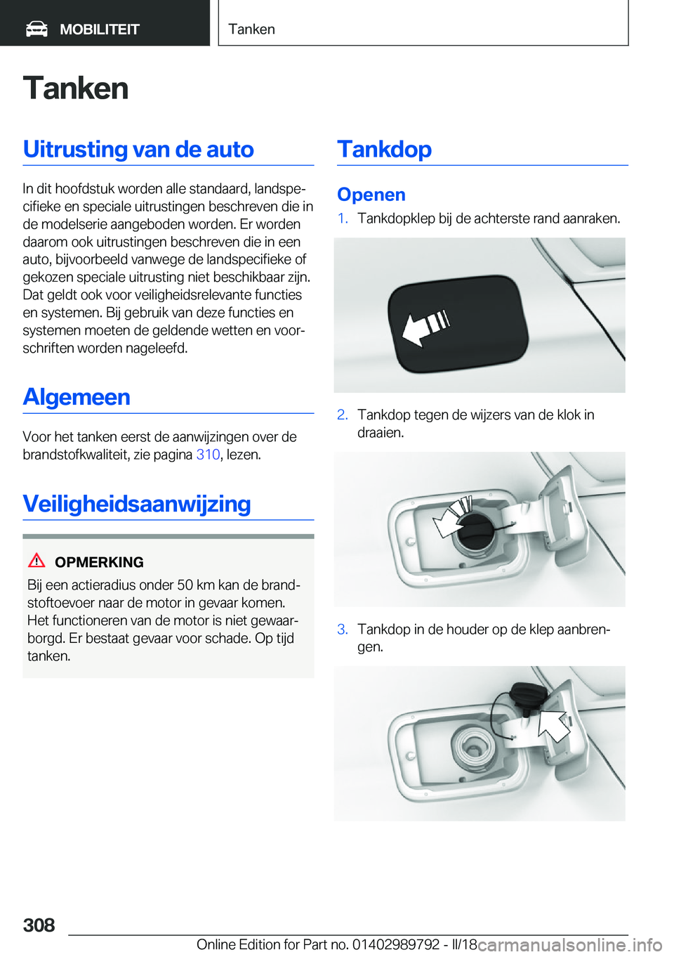 BMW M5 2018  Instructieboekjes (in Dutch) �T�a�n�k�e�n�U�i�t�r�u�s�t�i�n�g��v�a�n��d�e��a�u�t�o
�I�n� �d�i�t� �h�o�o�f�d�s�t�u�k� �w�o�r�d�e�n� �a�l�l�e� �s�t�a�n�d�a�a�r�d�,� �l�a�n�d�s�p�ej�c�i�f�i�e�k�e� �e�n� �s�p�e�c�i�a�l�e� �u�i�t�