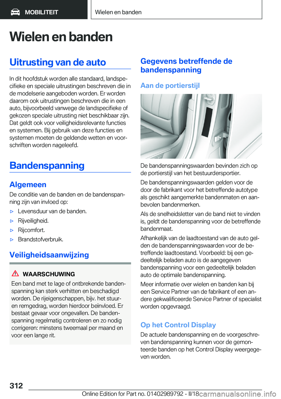 BMW M5 2018  Instructieboekjes (in Dutch) �W�i�e�l�e�n��e�n��b�a�n�d�e�n�U�i�t�r�u�s�t�i�n�g��v�a�n��d�e��a�u�t�o
�I�n� �d�i�t� �h�o�o�f�d�s�t�u�k� �w�o�r�d�e�n� �a�l�l�e� �s�t�a�n�d�a�a�r�d�,� �l�a�n�d�s�p�ej�c�i�f�i�e�k�e� �e�n� �s�p�