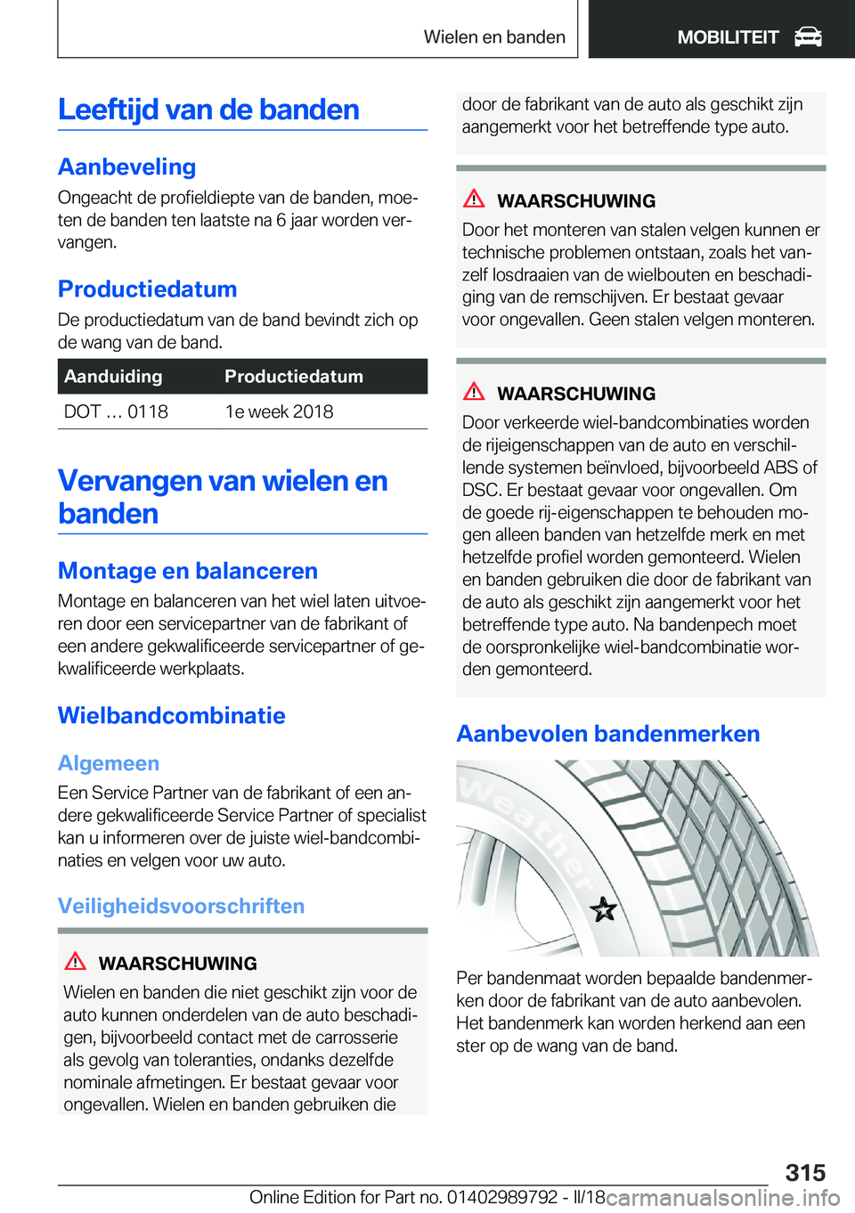 BMW M5 2018  Instructieboekjes (in Dutch) �L�e�e�f�t�i�j�d��v�a�n��d�e��b�a�n�d�e�n
�A�a�n�b�e�v�e�l�i�n�g�O�n�g�e�a�c�h�t� �d�e� �p�r�o�f�i�e�l�d�i�e�p�t�e� �v�a�n� �d�e� �b�a�n�d�e�n�,� �m�o�ej
�t�e�n� �d�e� �b�a�n�d�e�n� �t�e�n� �l�a�a