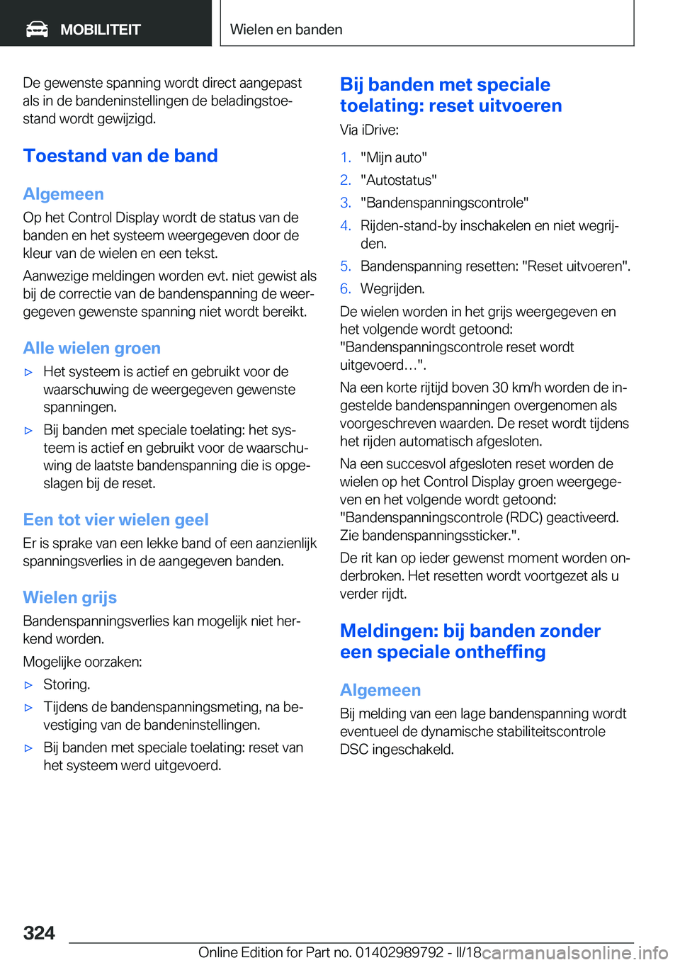 BMW M5 2018  Instructieboekjes (in Dutch) �D�e� �g�e�w�e�n�s�t�e� �s�p�a�n�n�i�n�g� �w�o�r�d�t� �d�i�r�e�c�t� �a�a�n�g�e�p�a�s�t
�a�l�s� �i�n� �d�e� �b�a�n�d�e�n�i�n�s�t�e�l�l�i�n�g�e�n� �d�e� �b�e�l�a�d�i�n�g�s�t�o�ej
�s�t�a�n�d� �w�o�r�d�t