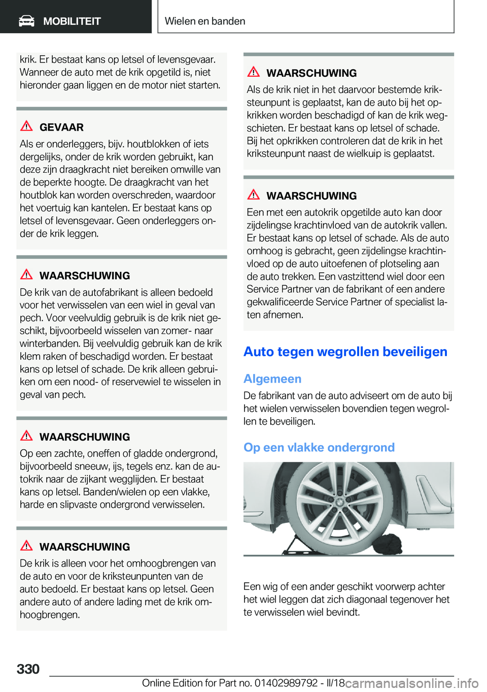 BMW M5 2018  Instructieboekjes (in Dutch) �k�r�i�k�.� �E�r� �b�e�s�t�a�a�t� �k�a�n�s� �o�p� �l�e�t�s�e�l� �o�f� �l�e�v�e�n�s�g�e�v�a�a�r�.
�W�a�n�n�e�e�r� �d�e� �a�u�t�o� �m�e�t� �d�e� �k�r�i�k� �o�p�g�e�t�i�l�d� �i�s�,� �n�i�e�t
�h�i�e�r�o�n