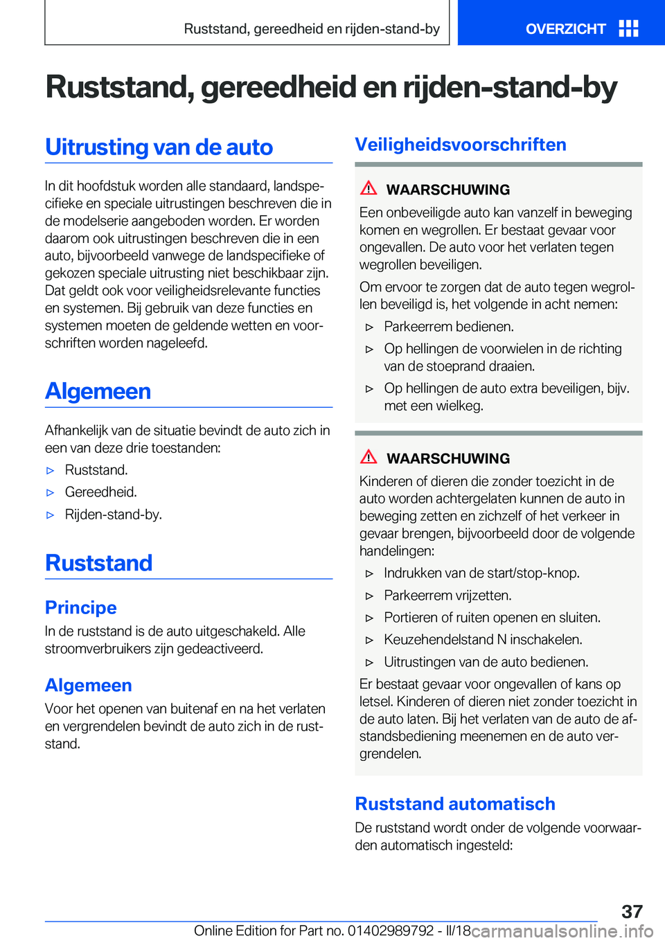 BMW M5 2018  Instructieboekjes (in Dutch) �R�u�s�t�s�t�a�n�d�,��g�e�r�e�e�d�h�e�i�d��e�n��r�i�j�d�e�n�-�s�t�a�n�d�-�b�y�U�i�t�r�u�s�t�i�n�g��v�a�n��d�e��a�u�t�o
�I�n� �d�i�t� �h�o�o�f�d�s�t�u�k� �w�o�r�d�e�n� �a�l�l�e� �s�t�a�n�d�a�a�r�