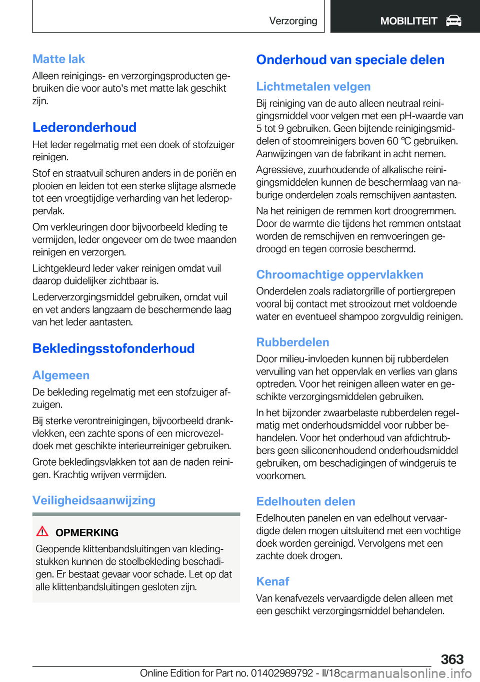 BMW M5 2018  Instructieboekjes (in Dutch) �M�a�t�t�e��l�a�k�A�l�l�e�e�n� �r�e�i�n�i�g�i�n�g�s�-� �e�n� �v�e�r�z�o�r�g�i�n�g�s�p�r�o�d�u�c�t�e�n� �g�ej�b�r�u�i�k�e�n� �d�i�e� �v�o�o�r� �a�u�t�o�'�s� �m�e�t� �m�a�t�t�e� �l�a�k� �g�e�s�c�h