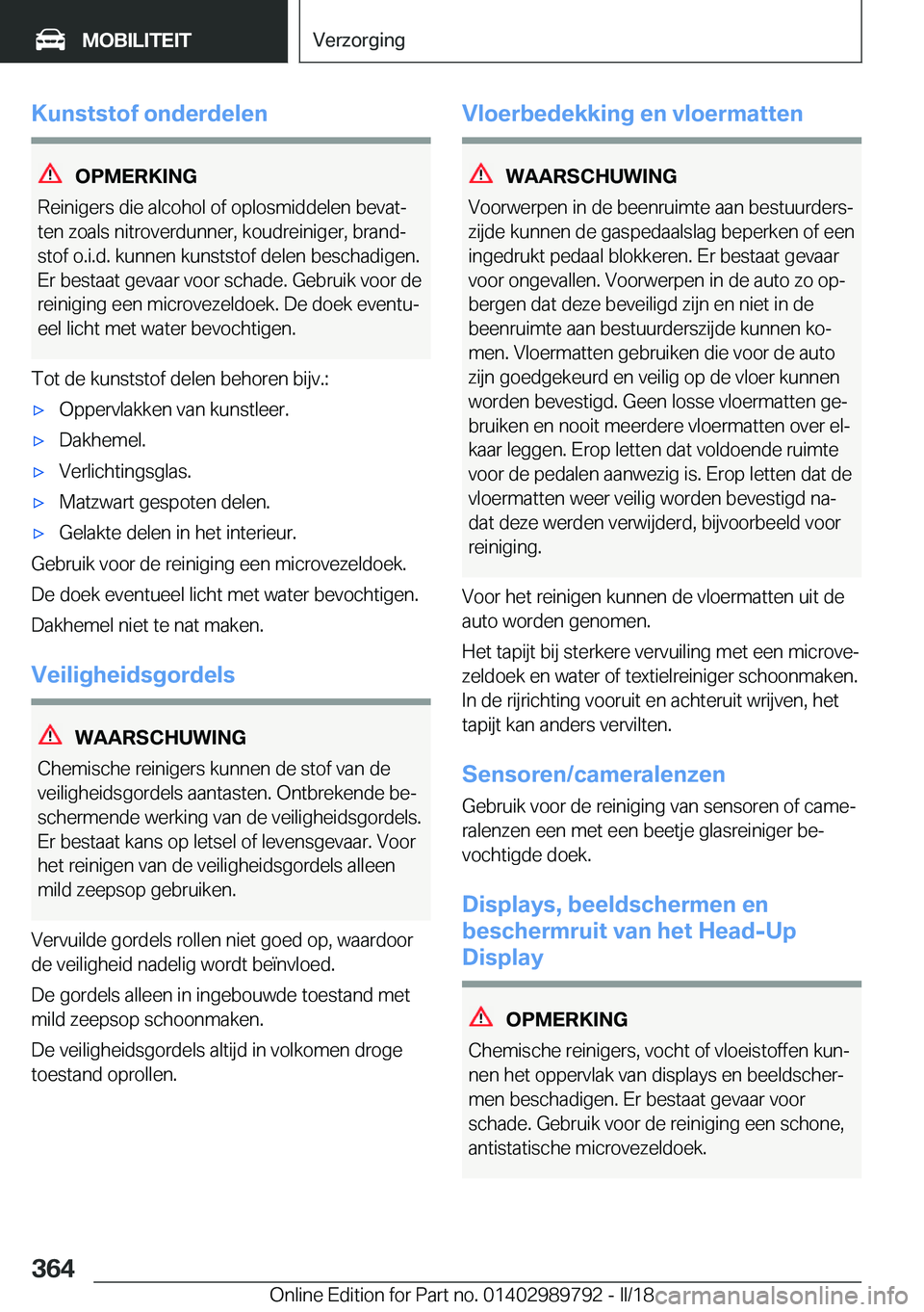 BMW M5 2018  Instructieboekjes (in Dutch) �K�u�n�s�t�s�t�o�f��o�n�d�e�r�d�e�l�e�n
�O�P�M�E�R�K�I�N�G
�R�e�i�n�i�g�e�r�s� �d�i�e� �a�l�c�o�h�o�l� �o�f� �o�p�l�o�s�m�i�d�d�e�l�e�n� �b�e�v�a�tj
�t�e�n� �z�o�a�l�s� �n�i�t�r�o�v�e�r�d�u�n�n�e�r�