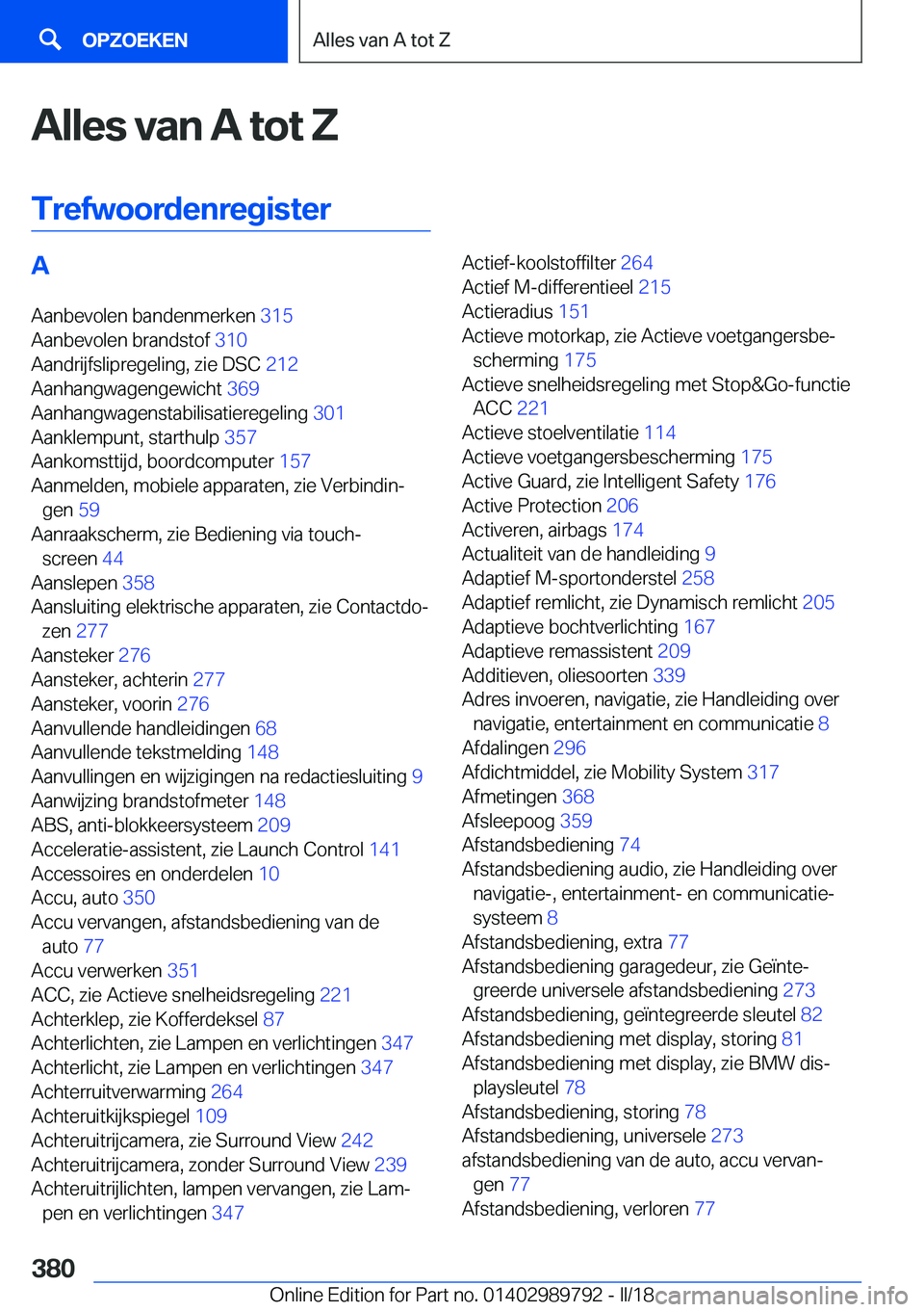 BMW M5 2018  Instructieboekjes (in Dutch) �A�l�l�e�s��v�a�n��A��t�o�t��Z
�T�r�e�f�w�o�o�r�d�e�n�r�e�g�i�s�t�e�r�A
�A�a�n�b�e�v�o�l�e�n� �b�a�n�d�e�n�m�e�r�k�e�n�  �3�1�5� 
�A�a�n�b�e�v�o�l�e�n� �b�r�a�n�d�s�t�o�f�  �3�1�0� 
�A�a�n�d�r�i�j