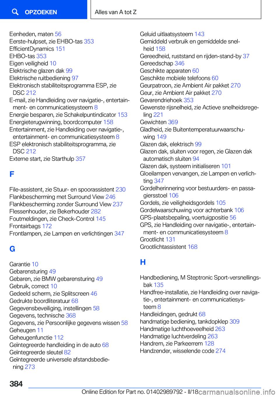BMW M5 2018  Instructieboekjes (in Dutch) �E�e�n�h�e�d�e�n�,� �m�a�t�e�n� �5�6� 
�E�e�r�s�t�e�-�h�u�l�p�s�e�t�,� �z�i�e� �E�H�B�O�-�t�a�s�  �3�5�3� 
�E�f�f�i�c�i�e�n�t�D�y�n�a�m�i�c�s�  �1�5�1� 
�E�H�B�O�-�t�a�s�  �3�5�3� 
�E�i�g�e�n� �v�e�i�