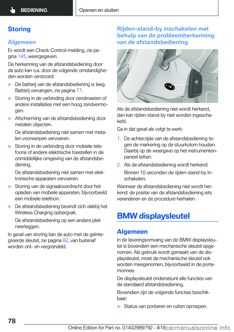 BMW M5 2018  Instructieboekjes (in Dutch) �S�t�o�r�i�n�g
�A�l�g�e�m�e�e�n
�E�r� �w�o�r�d�t� �e�e�n� �C�h�e�c�k�-�C�o�n�t�r�o�l�-�m�e�l�d�i�n�g�,� �z�i�e� �p�aj �g�i�n�a�  �1�4�5�,� �w�e�e�r�g�e�g�e�v�e�n�.
�D�e� �h�e�r�k�e�n�n�i�n�g� �v�a�n�