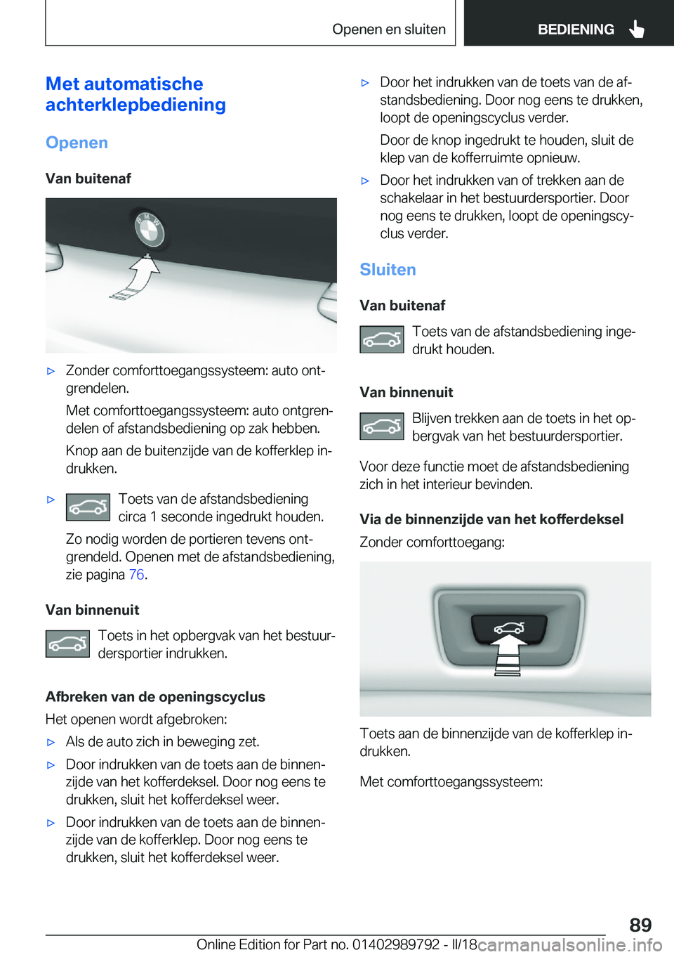 BMW M5 2018  Instructieboekjes (in Dutch) �M�e�t��a�u�t�o�m�a�t�i�s�c�h�e
�a�c�h�t�e�r�k�l�e�p�b�e�d�i�e�n�i�n�g
�O�p�e�n�e�n �V�a�n��b�u�i�t�e�n�a�f'x�Z�o�n�d�e�r� �c�o�m�f�o�r�t�t�o�e�g�a�n�g�s�s�y�s�t�e�e�m�:� �a�u�t�o� �o�n�tj
�g�r