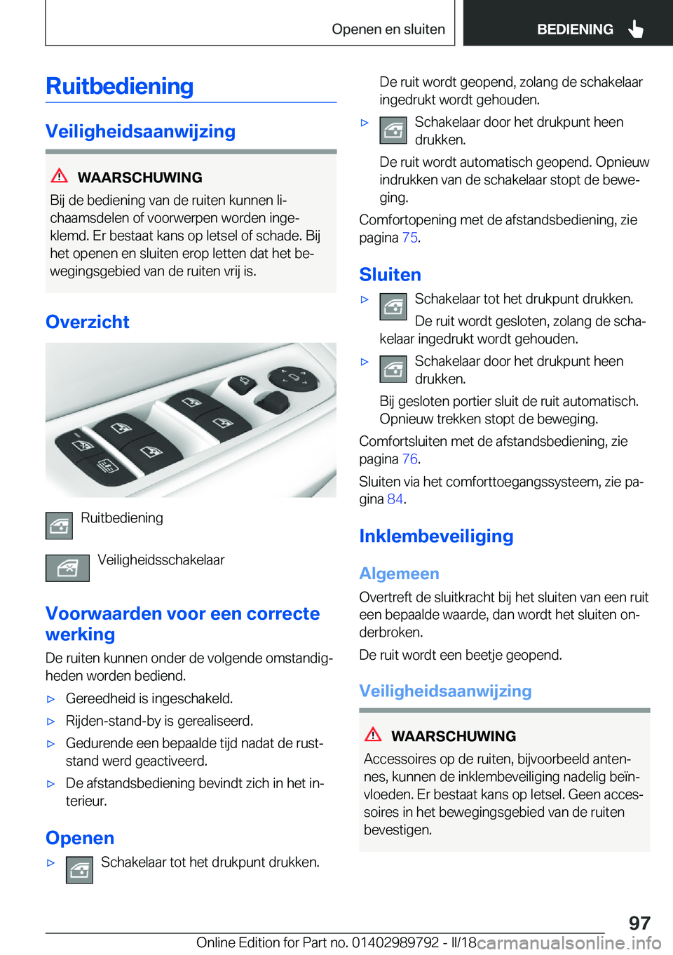 BMW M5 2018  Instructieboekjes (in Dutch) �R�u�i�t�b�e�d�i�e�n�i�n�g
�V�e�i�l�i�g�h�e�i�d�s�a�a�n�w�i�j�z�i�n�g
�W�A�A�R�S�C�H�U�W�I�N�G
�B�i�j� �d�e� �b�e�d�i�e�n�i�n�g� �v�a�n� �d�e� �r�u�i�t�e�n� �k�u�n�n�e�n� �l�ij
�c�h�a�a�m�s�d�e�l�e�n