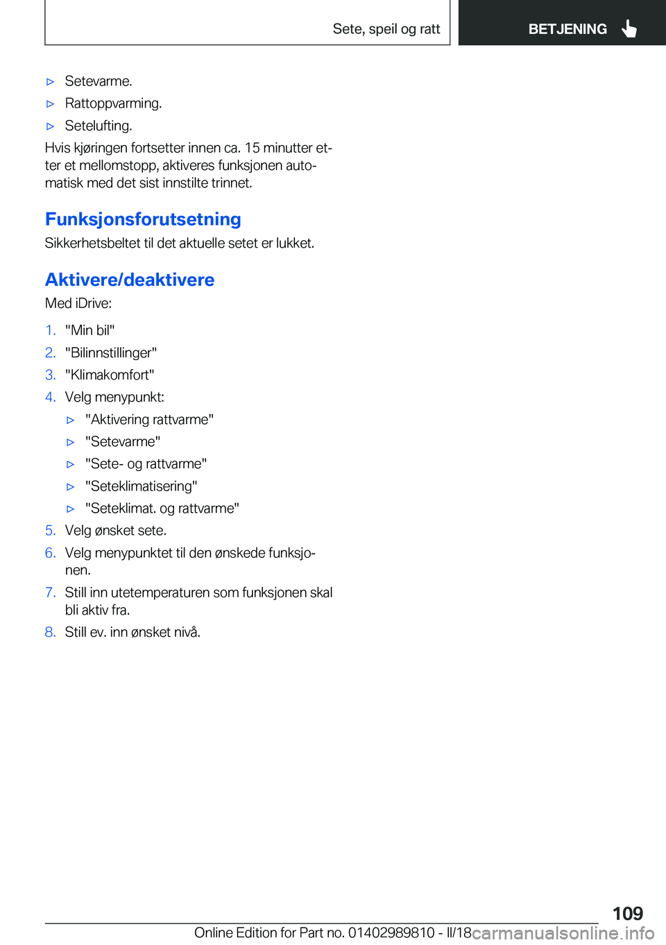 BMW M5 2018  InstruksjonsbØker (in Norwegian) 'x�S�e�t�e�v�a�r�m�e�.'x�R�a�t�t�o�p�p�v�a�r�m�i�n�g�.'x�S�e�t�e�l�u�f�t�i�n�g�.
�H�v�i�s� �k�j�