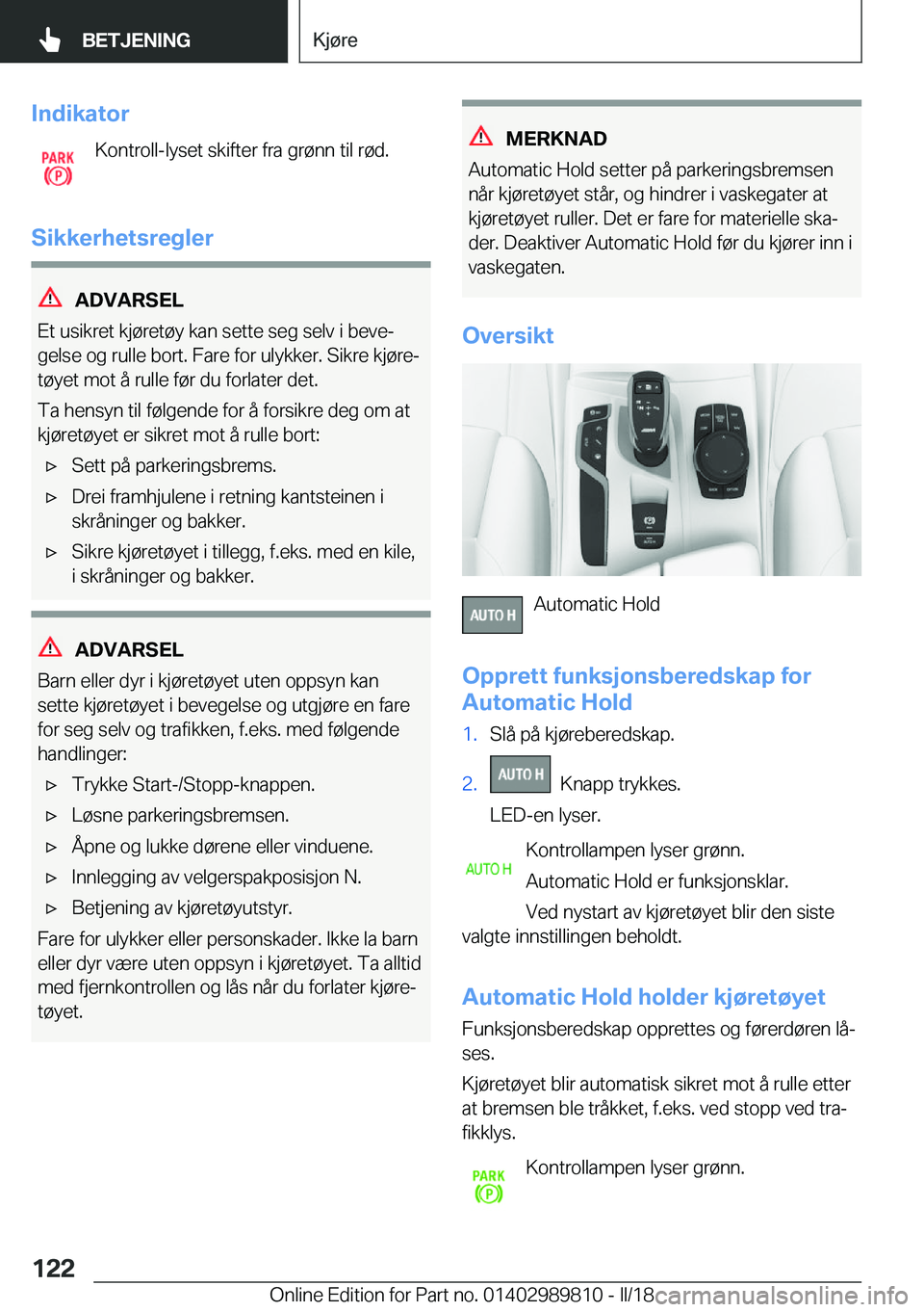 BMW M5 2018  InstruksjonsbØker (in Norwegian) �I�n�d�i�k�a�t�o�r�K�o�n�t�r�o�l�l�-�l�y�s�e�t� �s�k�i�f�t�e�r� �f�r�a� �g�r�
