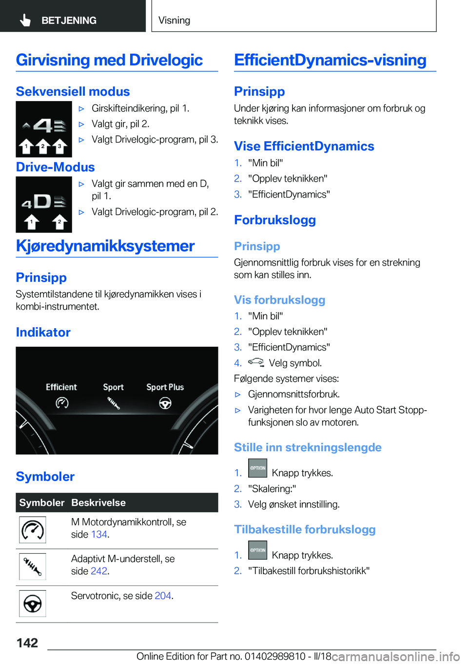 BMW M5 2018  InstruksjonsbØker (in Norwegian) �G�i�r�v�i�s�n�i�n�g��m�e�d��D�r�i�v�e�l�o�g�i�c
�S�e�k�v�e�n�s�i�e�l�l��m�o�d�u�s
'x�G�i�r�s�k�i�f�t�e�i�n�d�i�k�e�r�i�n�g�,� �p�i�l� �1�.'x�V�a�l�g�t� �g�i�r�,� �p�i�l� �2�.'x�V�a�l�g