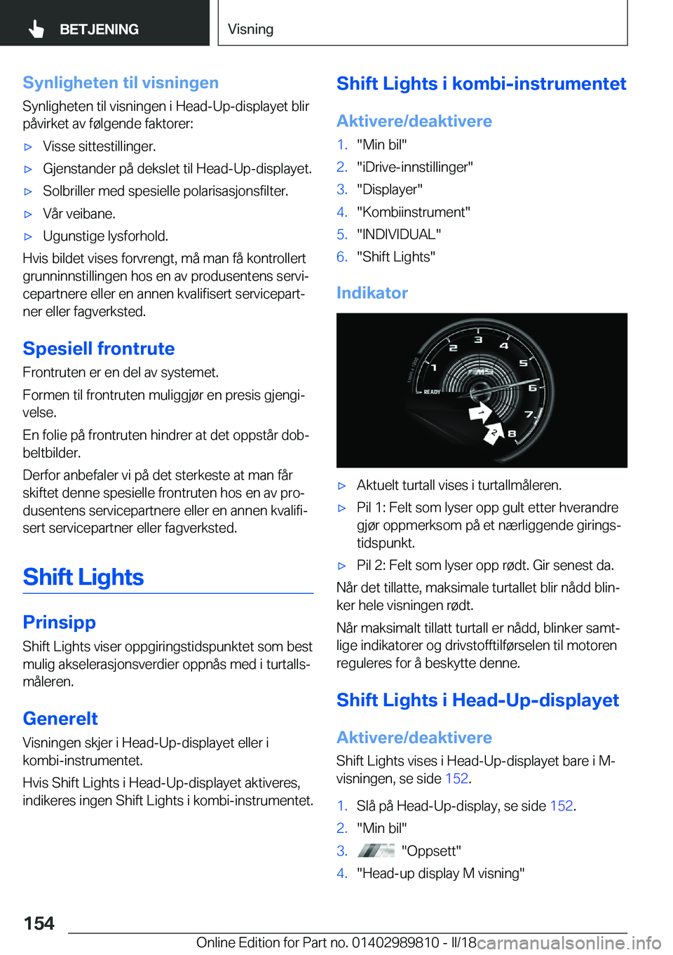 BMW M5 2018  InstruksjonsbØker (in Norwegian) �S�y�n�l�i�g�h�e�t�e�n��t�i�l��v�i�s�n�i�n�g�e�n
�S�y�n�l�i�g�h�e�t�e�n� �t�i�l� �v�i�s�n�i�n�g�e�n� �i� �H�e�a�d�-�U�p�-�d�i�s�p�l�a�y�e�t� �b�l�i�r
�p�å�v�i�r�k�e�t� �a�v� �f�