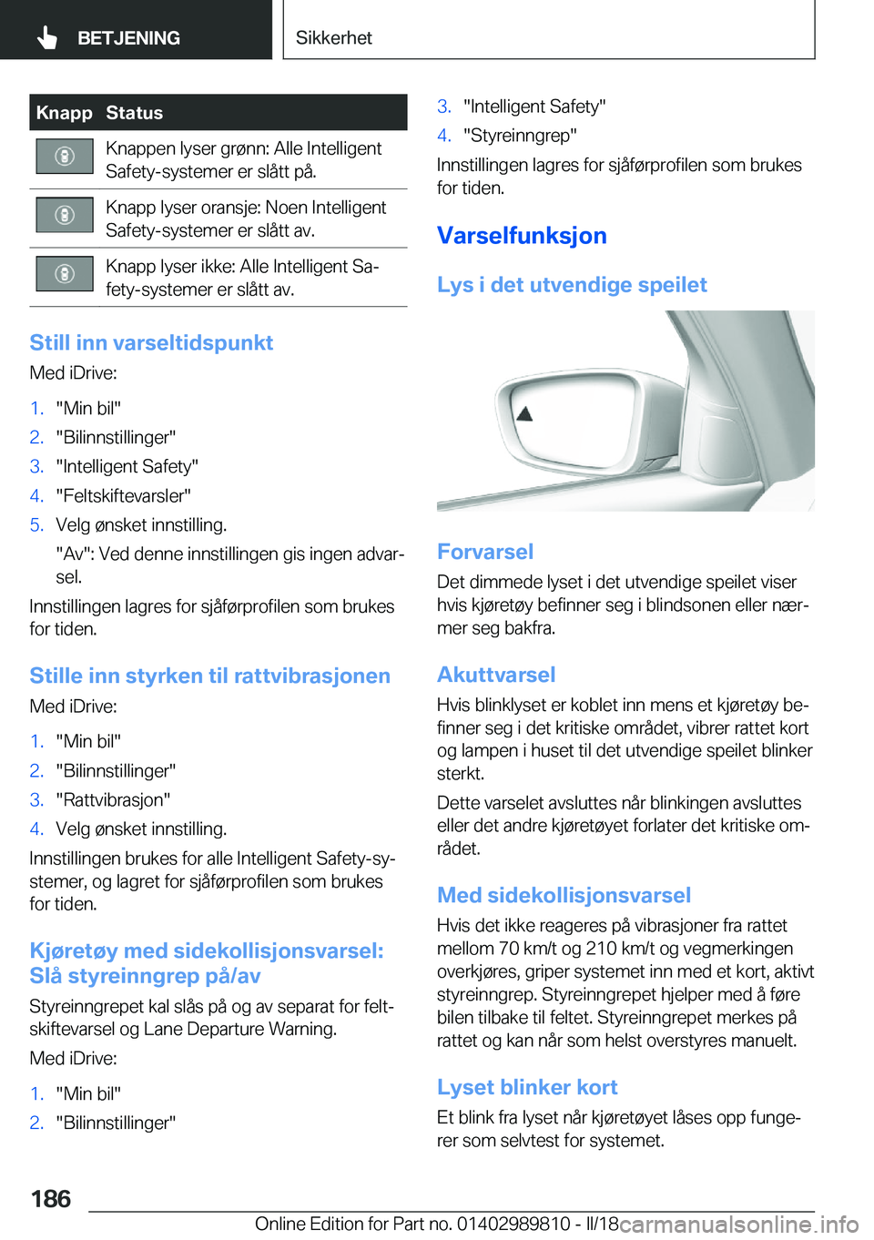 BMW M5 2018  InstruksjonsbØker (in Norwegian) �K�n�a�p�p�S�t�a�t�u�s�K�n�a�p�p�e�n� �l�y�s�e�r� �g�r�